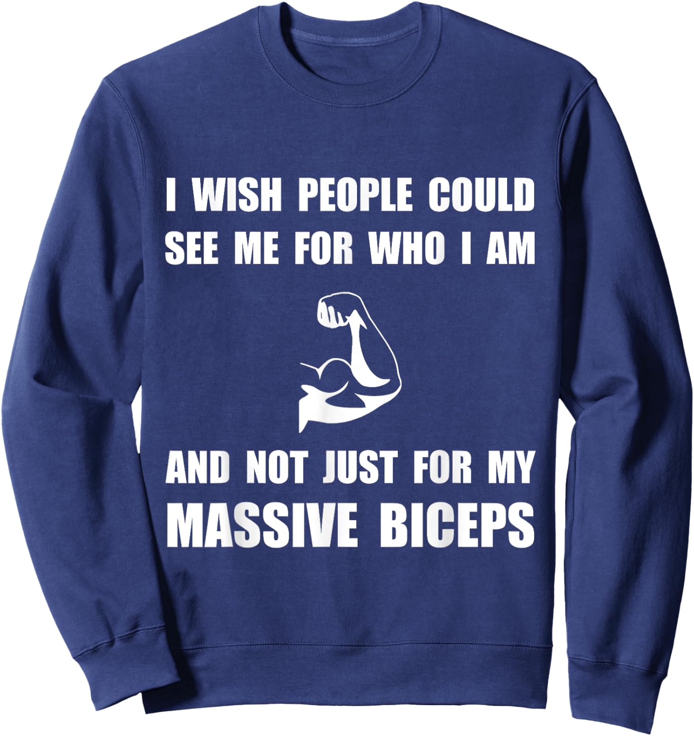 Massive Biceps Funny Sweatshirt - Sweatshirt | Navy