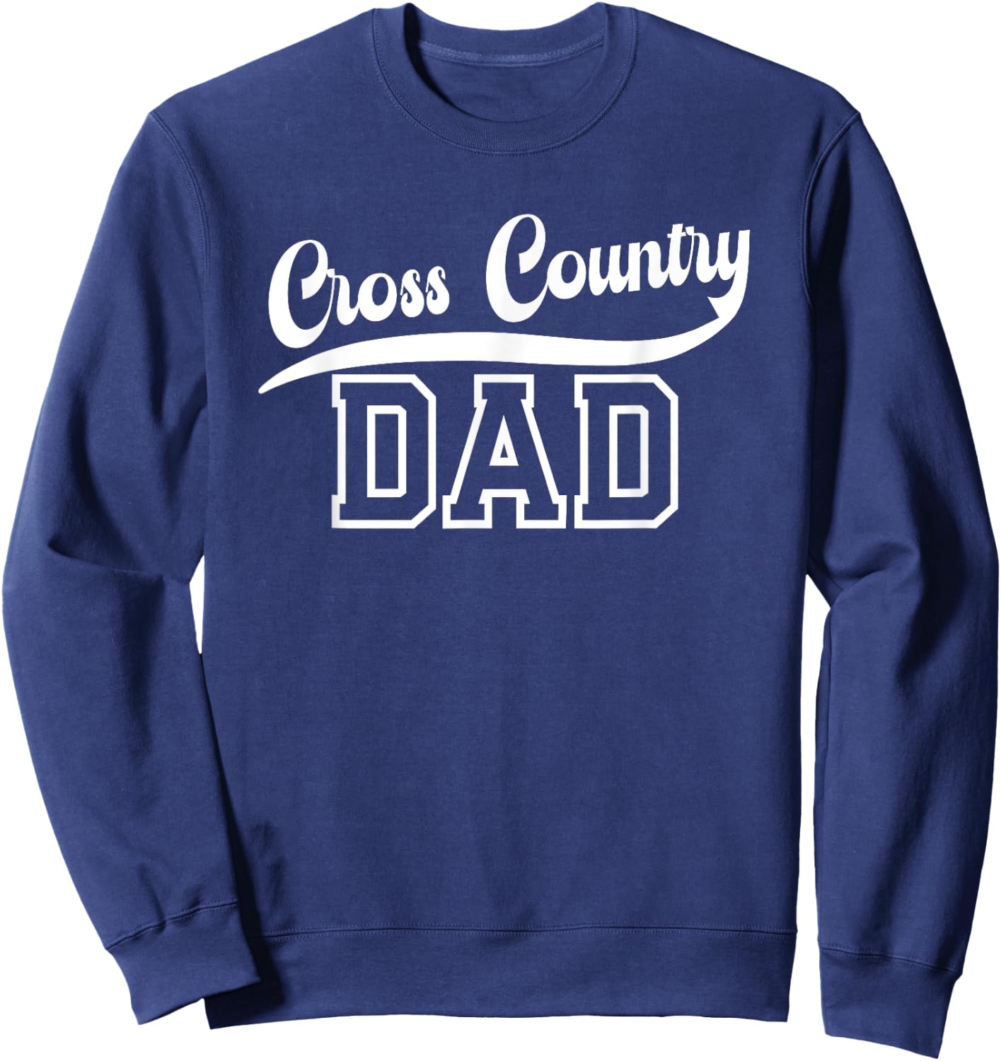 Cross Country Dad Of A Cross Country Runner Father XC Dad Sweatshirt - Sweatshirt | Navy