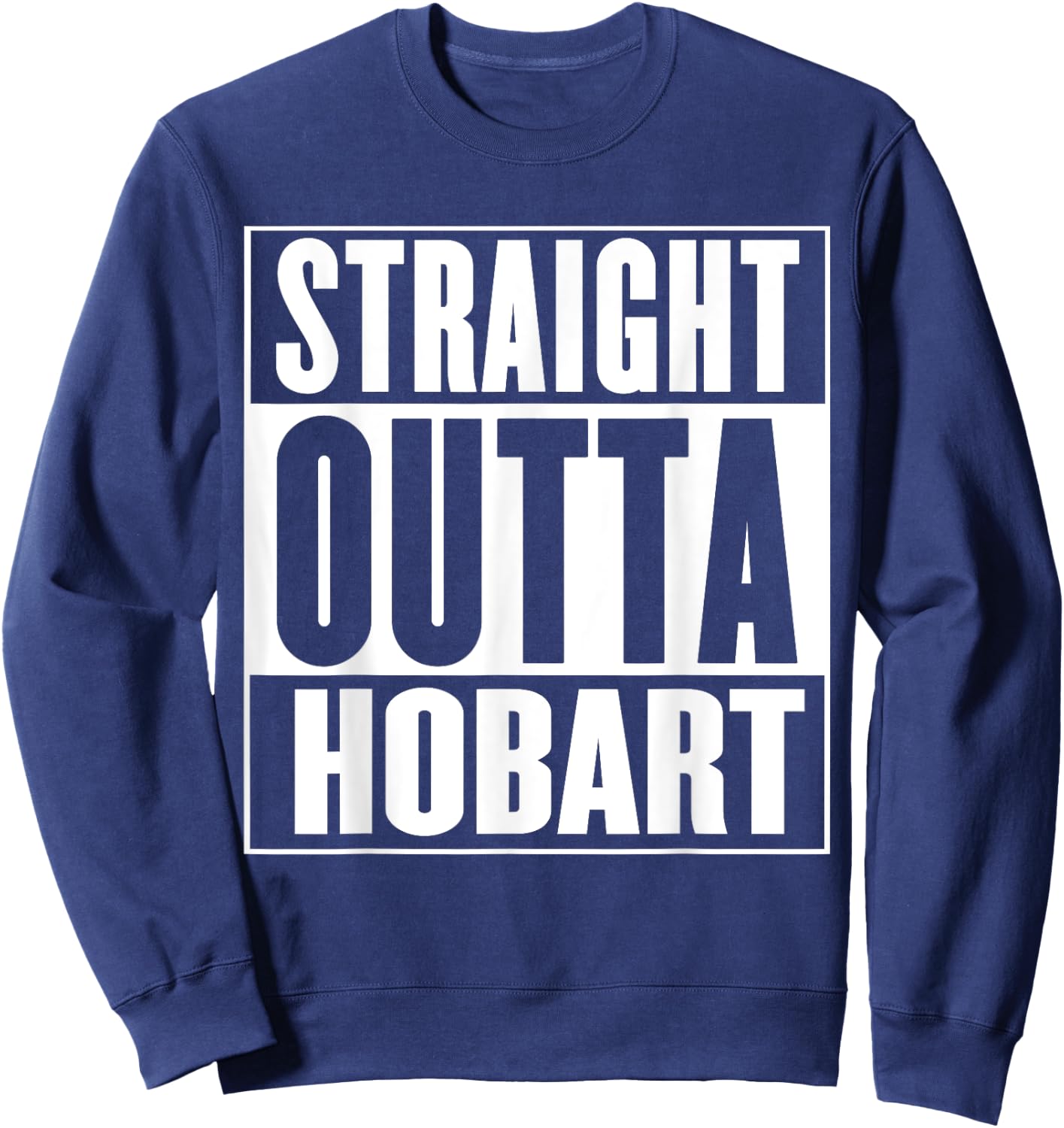 Straight Outta Hobart Sweatshirt - Sweatshirt | Navy