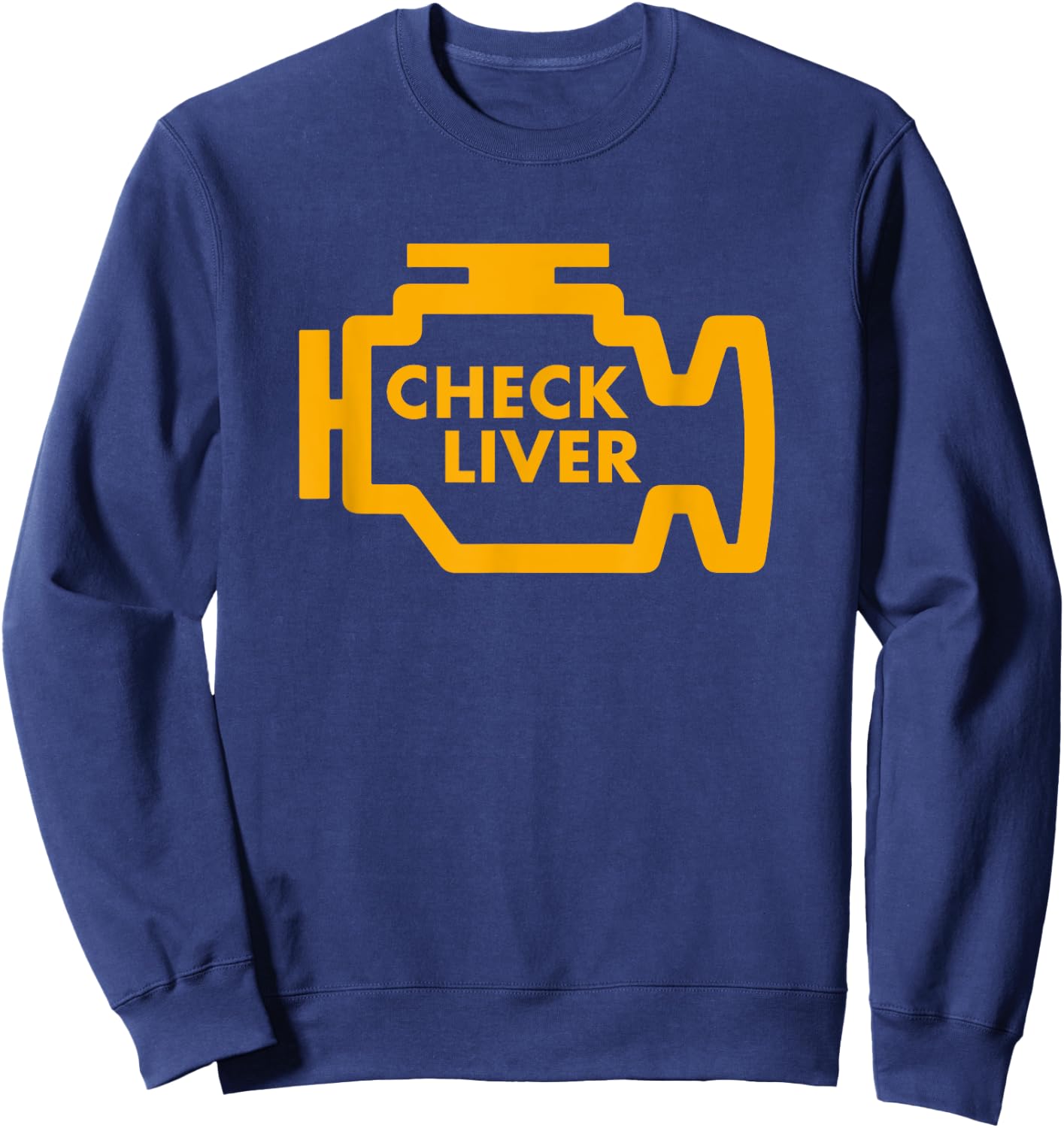 Check Liver Light Funny Drinking Sweatshirt - Sweatshirt | Navy