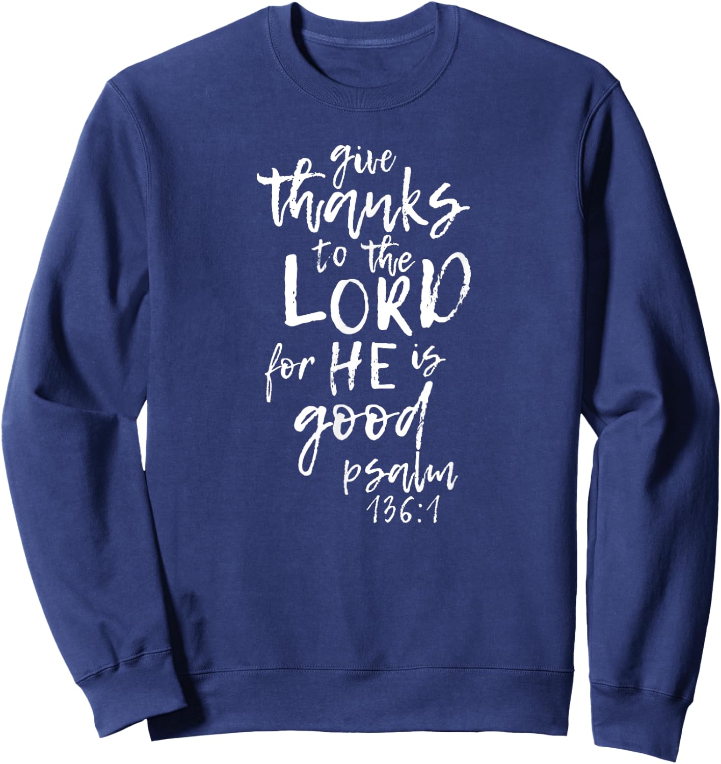 Give Thanks to the Lord - Novelty Scripture Sweatshirt - Sweatshirt | Navy