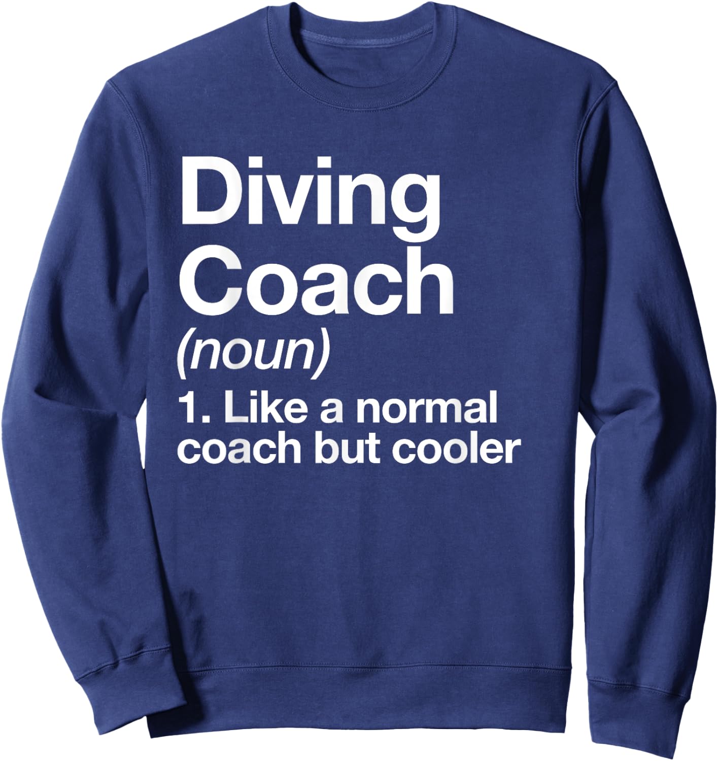 Diving Coach Definition Sports Funny Swim Instructor Trainer Sweatshirt - Sweatshirt | Navy