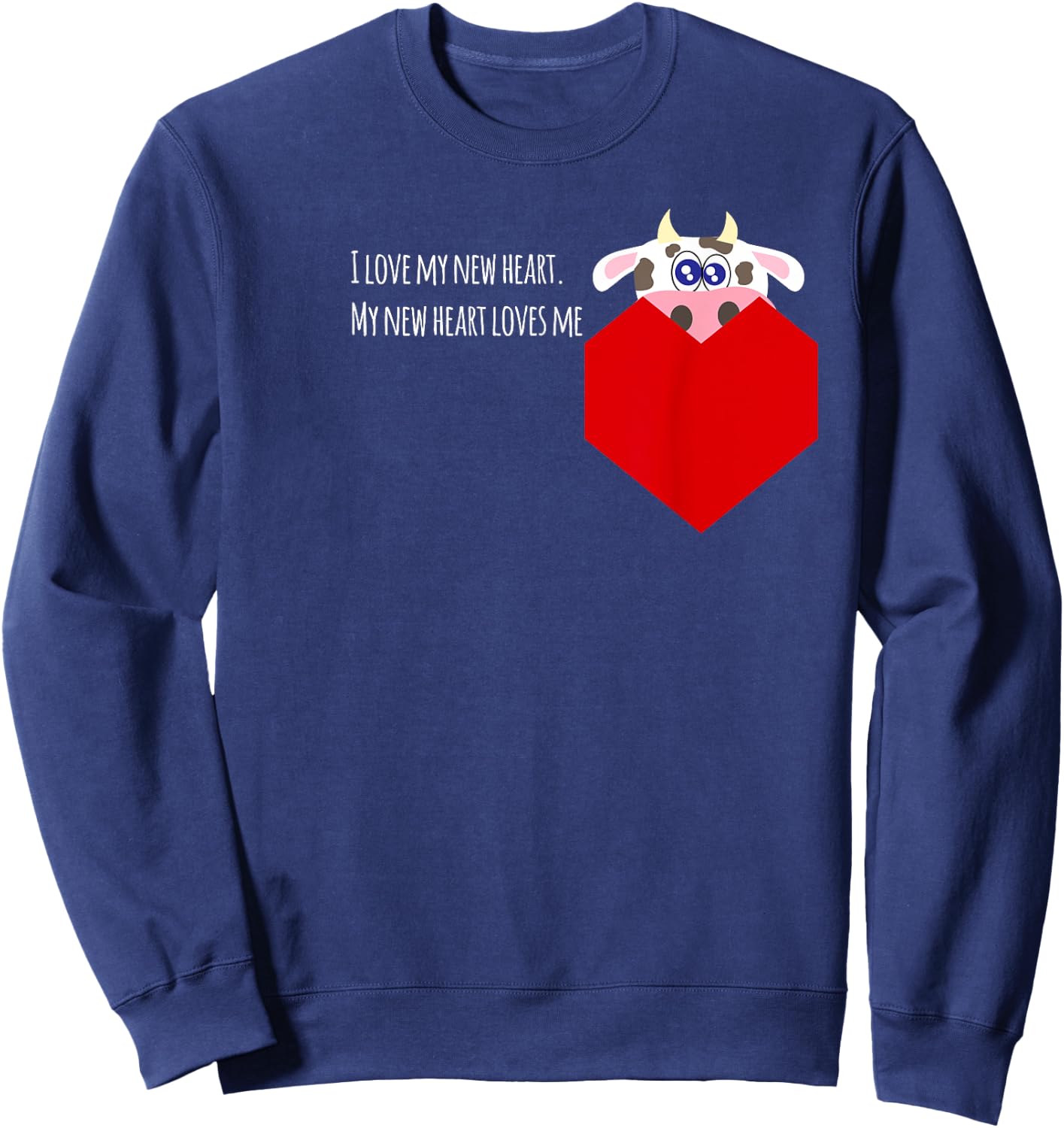 I Love My New Cow Valve Heart Patient Sweatshirt - Sweatshirt | Navy