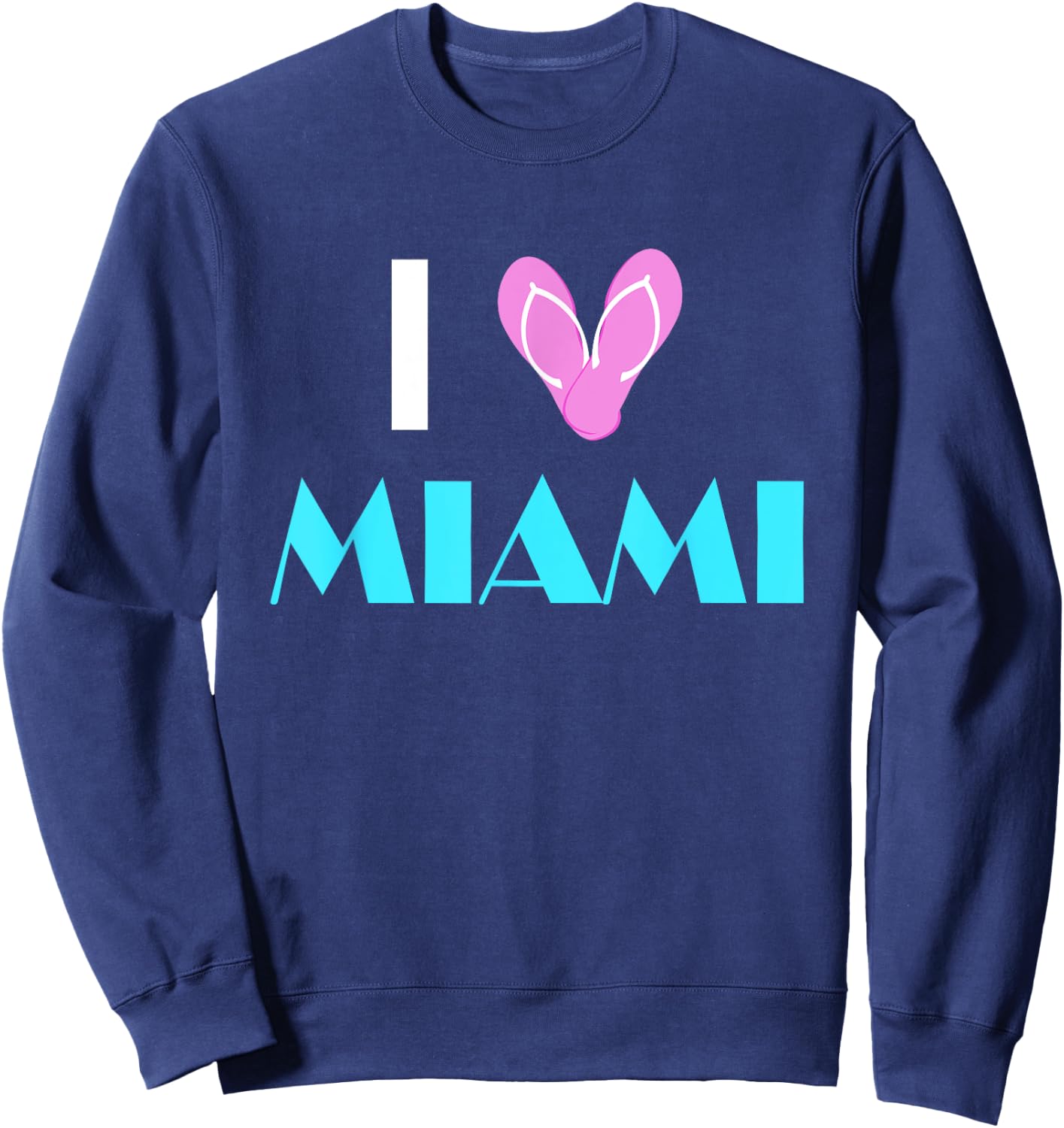 I Love Miami Heart Sandals Miami Pride Beach Vacation Sweatshirt - Sweatshirt | Navy