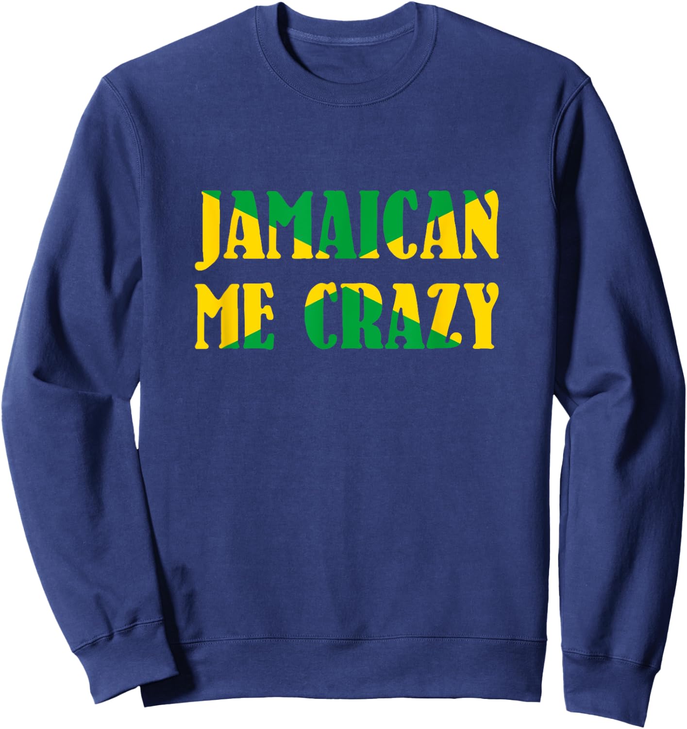 Jamaican me crazy - Jamaica Flag Shirt Sweatshirt - Sweatshirt | Navy