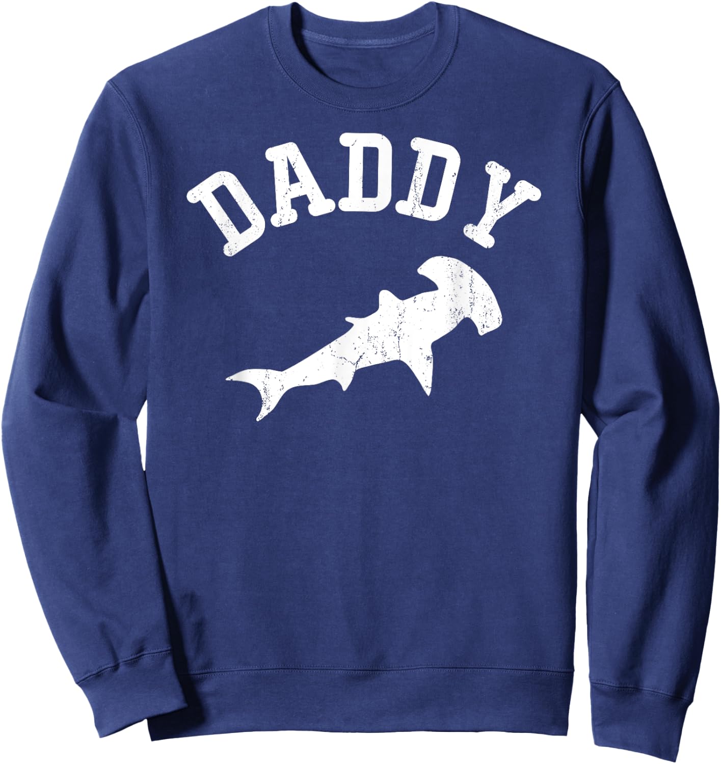 Daddy Hammerhead Shark vintage Gift ideas for Dad Sweatshirt - Sweatshirt | Navy