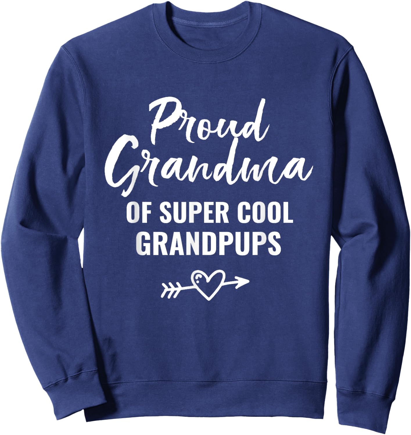Proud Grandma Shirt Love Grandpups Dog Lovers Sweatshirt - Sweatshirt | Navy