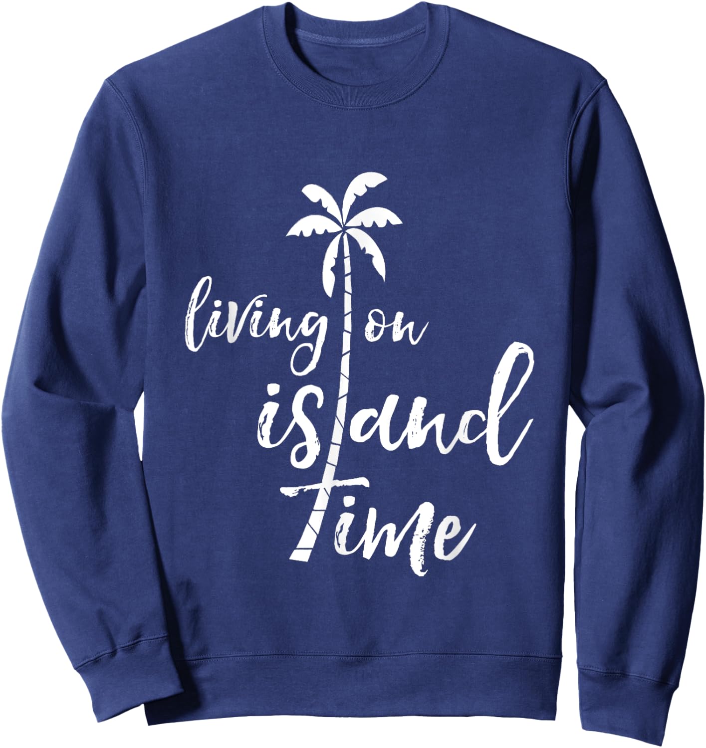 Living on Island Time Tropical Sweatshirt - Sweatshirt | Navy