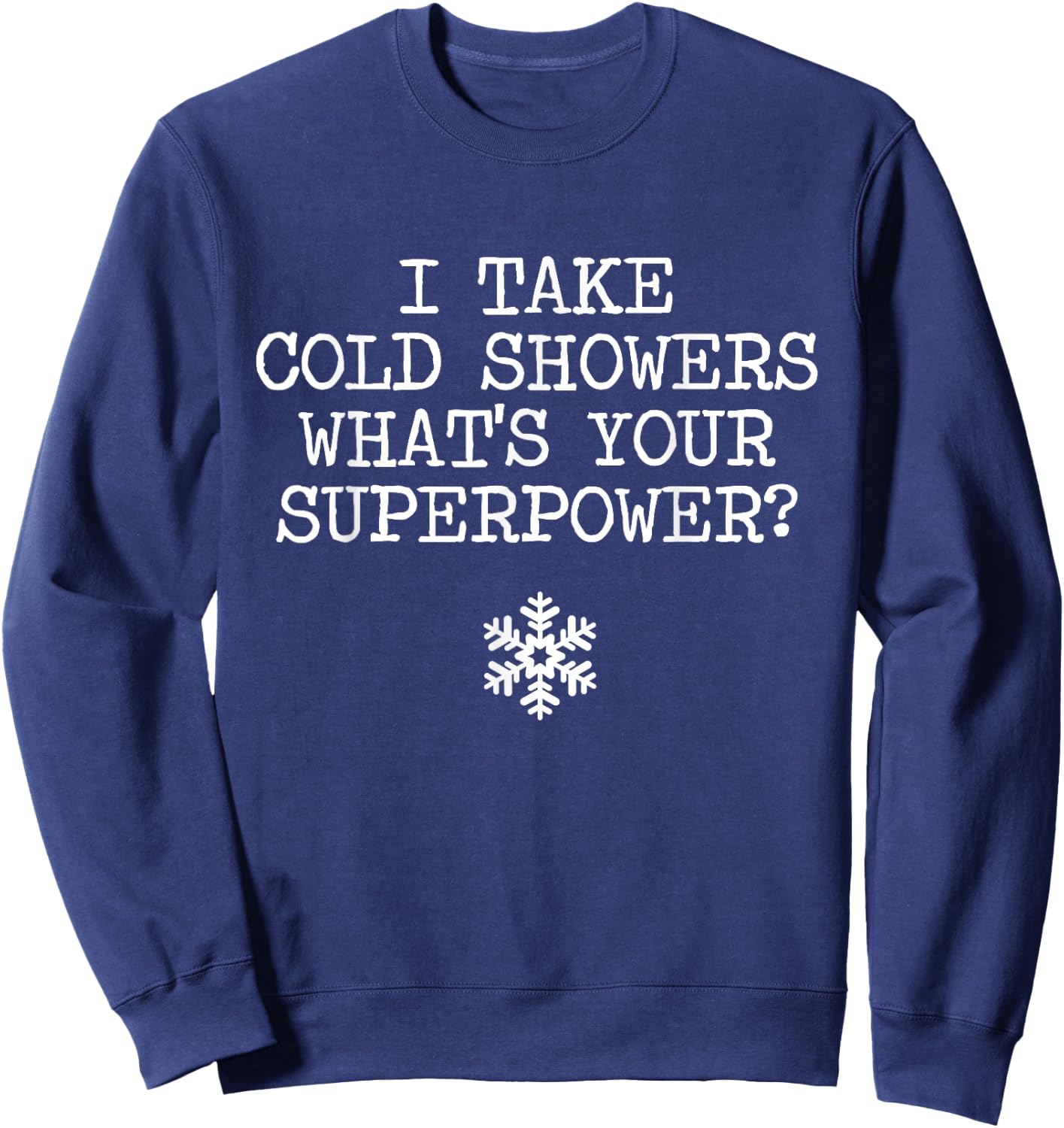 Funny Cold Shower Gift Cold Exposure Lover Wim Ice Bath Sweatshirt - Sweatshirt | Navy