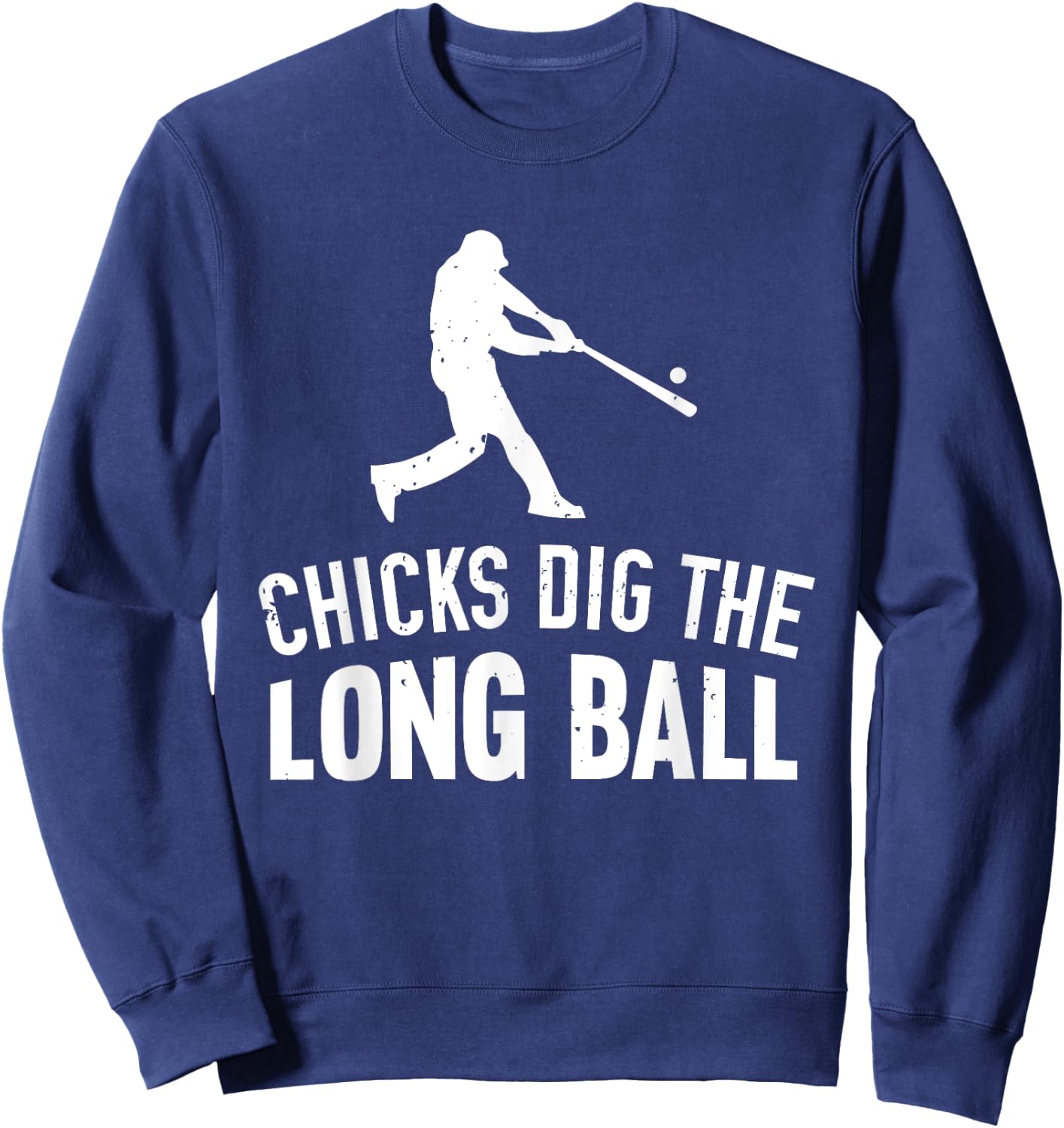 Chicks Dig The Long Ball Sweatshirt - Sweatshirt | Navy