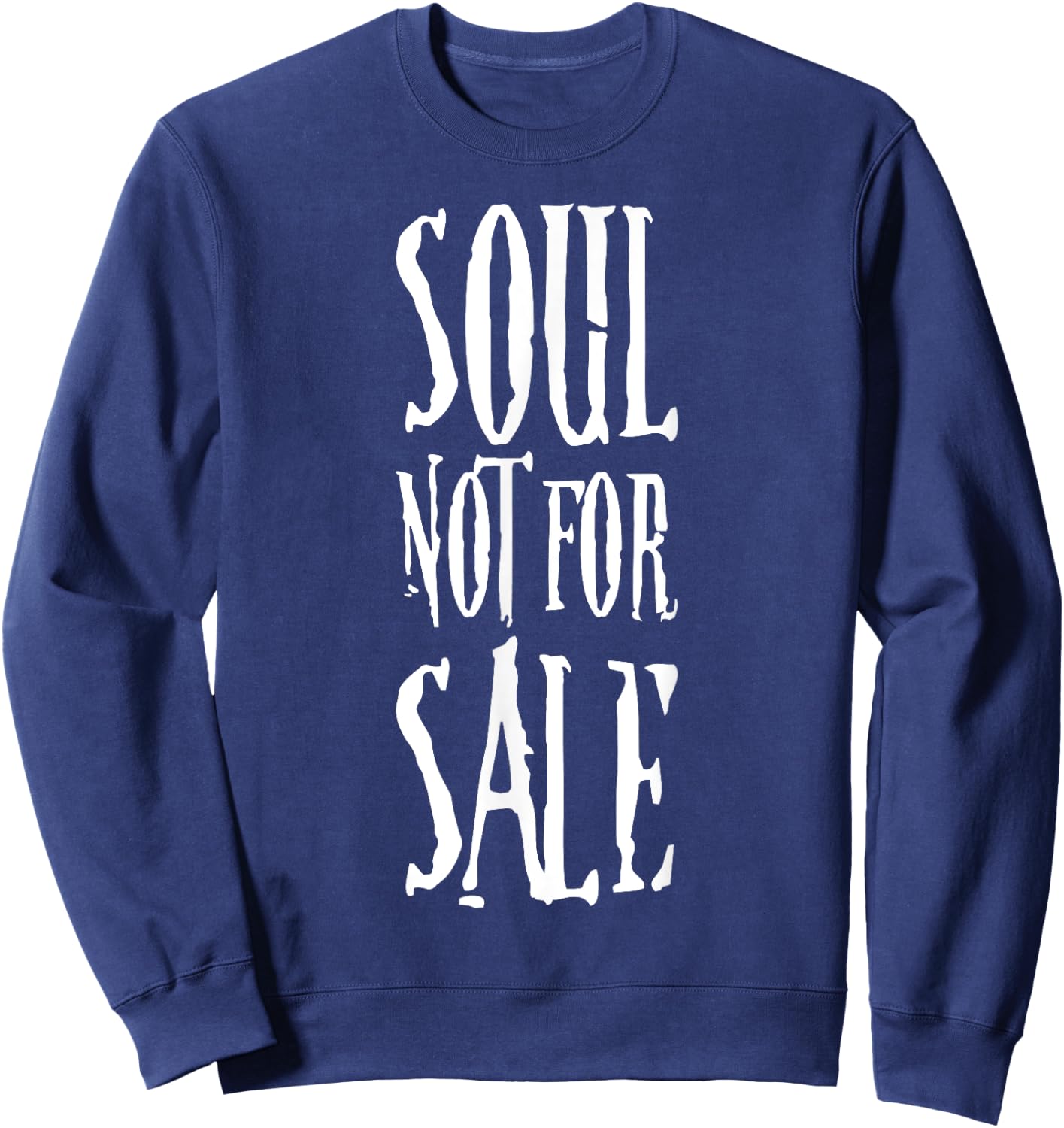 Soul Not For Sale Funny Halloween Night Party Outfit Sweatshirt - Sweatshirt | Navy
