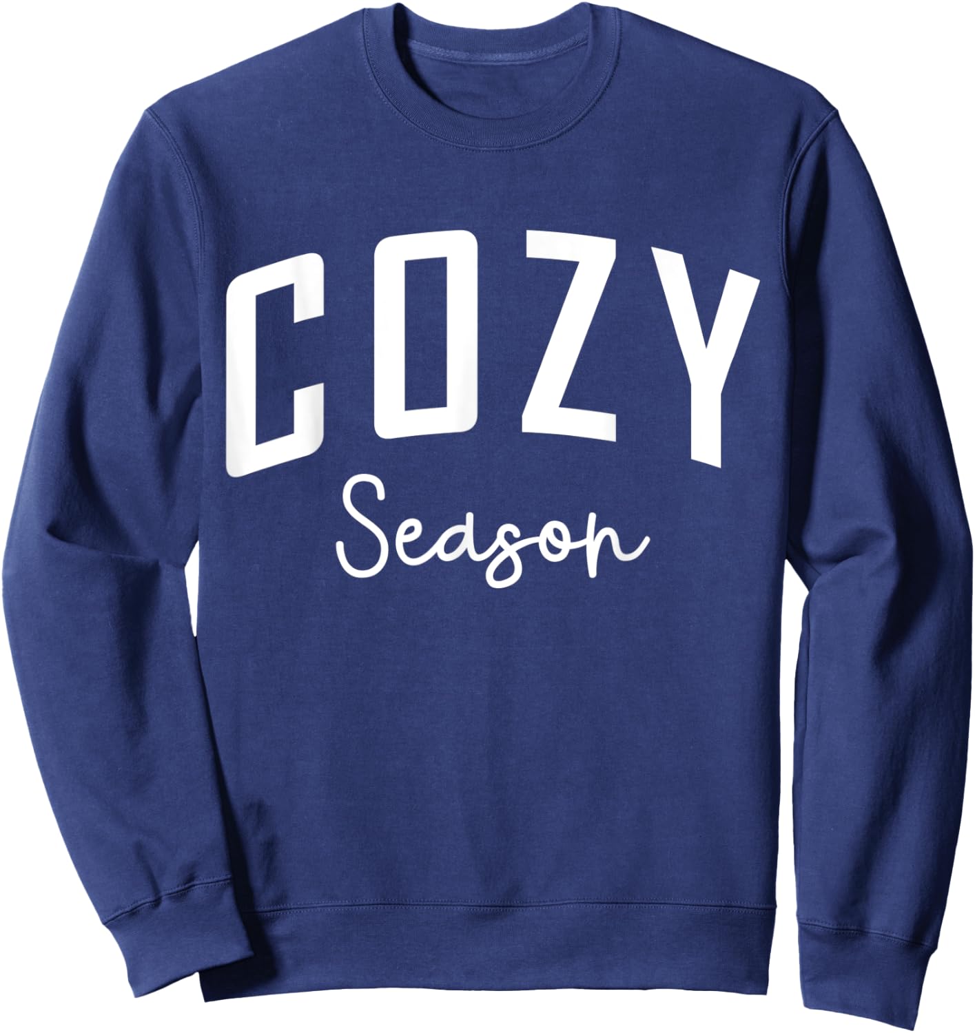 Cozy Season Comfy Fall Quote Clothing Gifts & Men Sweatshirt - Sweatshirt | Navy