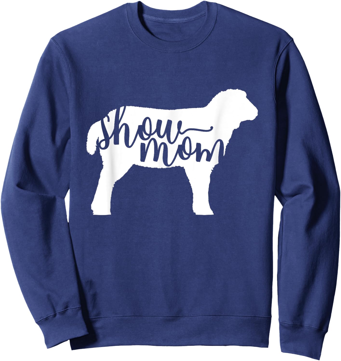 Cute Show Mom Sheep Shirt Sweatshirt - Sweatshirt | Navy