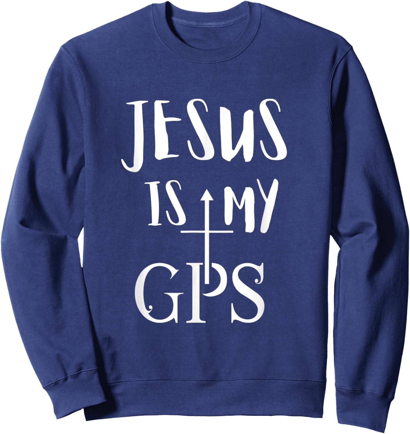 Jesus Is My GPS Christian cross christi gift Sweatshirt - Sweatshirt | Navy