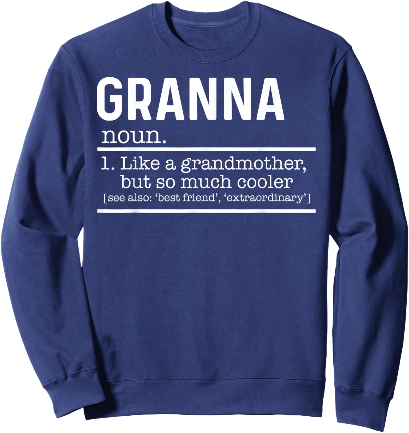 Granna Like A Grandmother But So Much Cooler Definition Sweatshirt - Sweatshirt | Navy