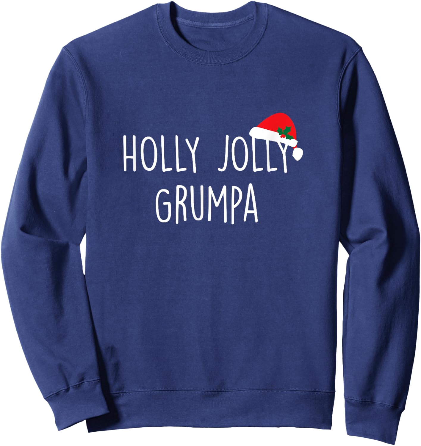 Holly Jolly Grumpa Shirt, Cute Holiday Christmas Gift Sweatshirt - Sweatshirt | Navy