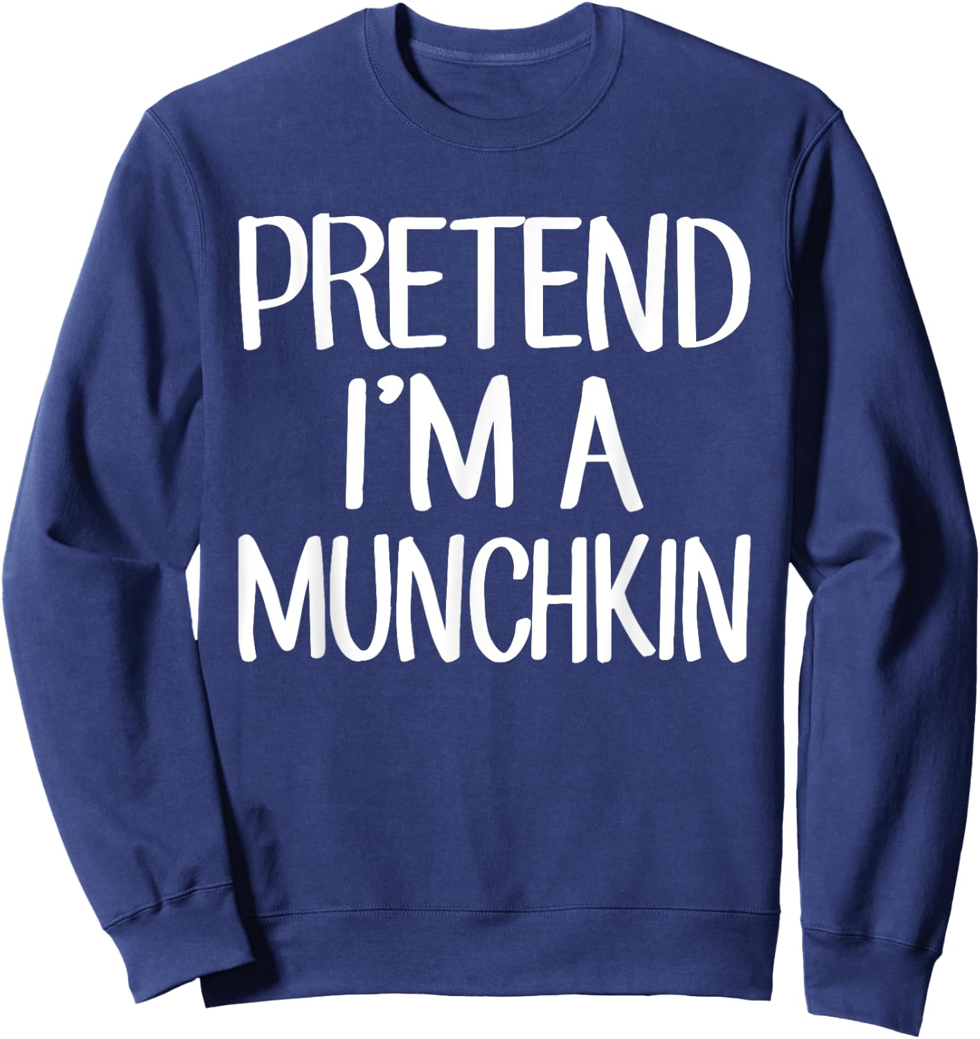 Pretend I'm A Munchkin Costume Family Lazy Easy Halloween Sweatshirt - Sweatshirt | Navy