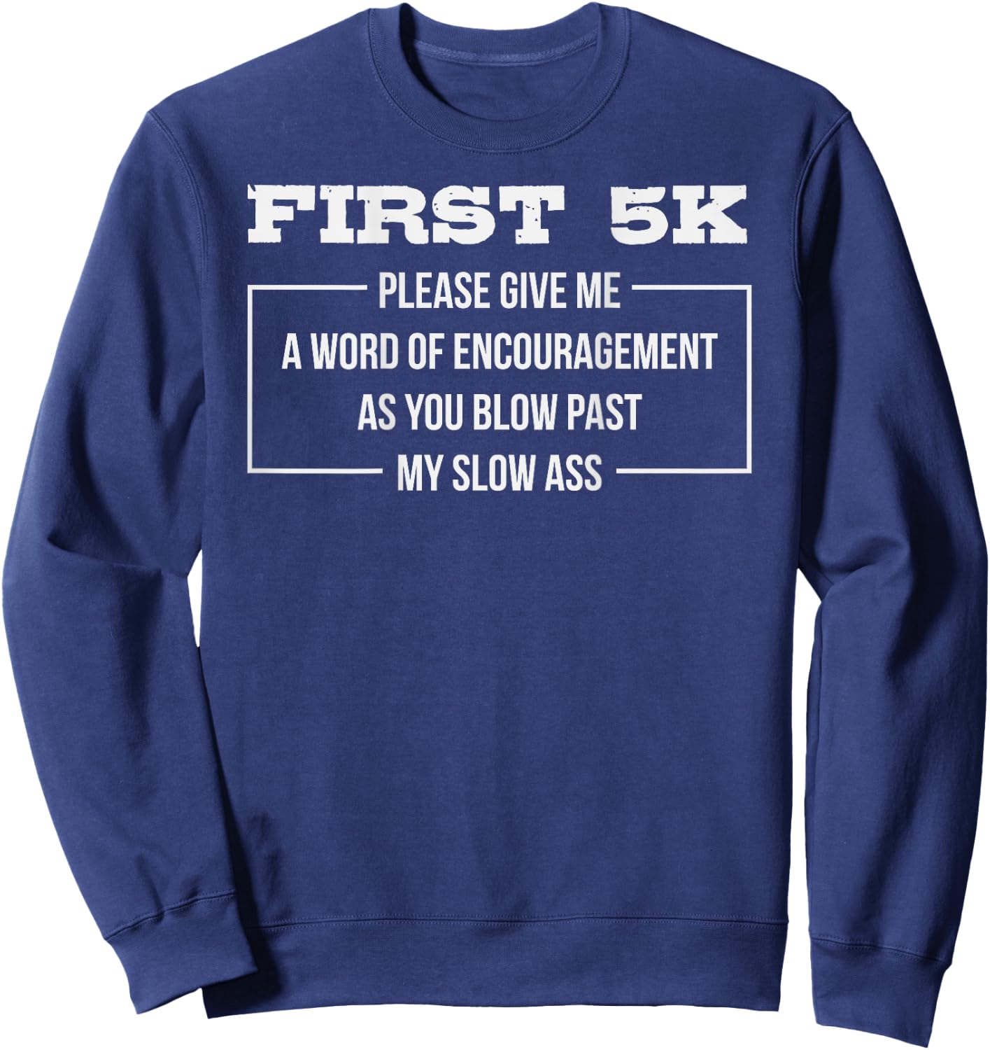 Funny First 5k Endurance Run (Print On Back) Sweatshirt - Sweatshirt | Navy