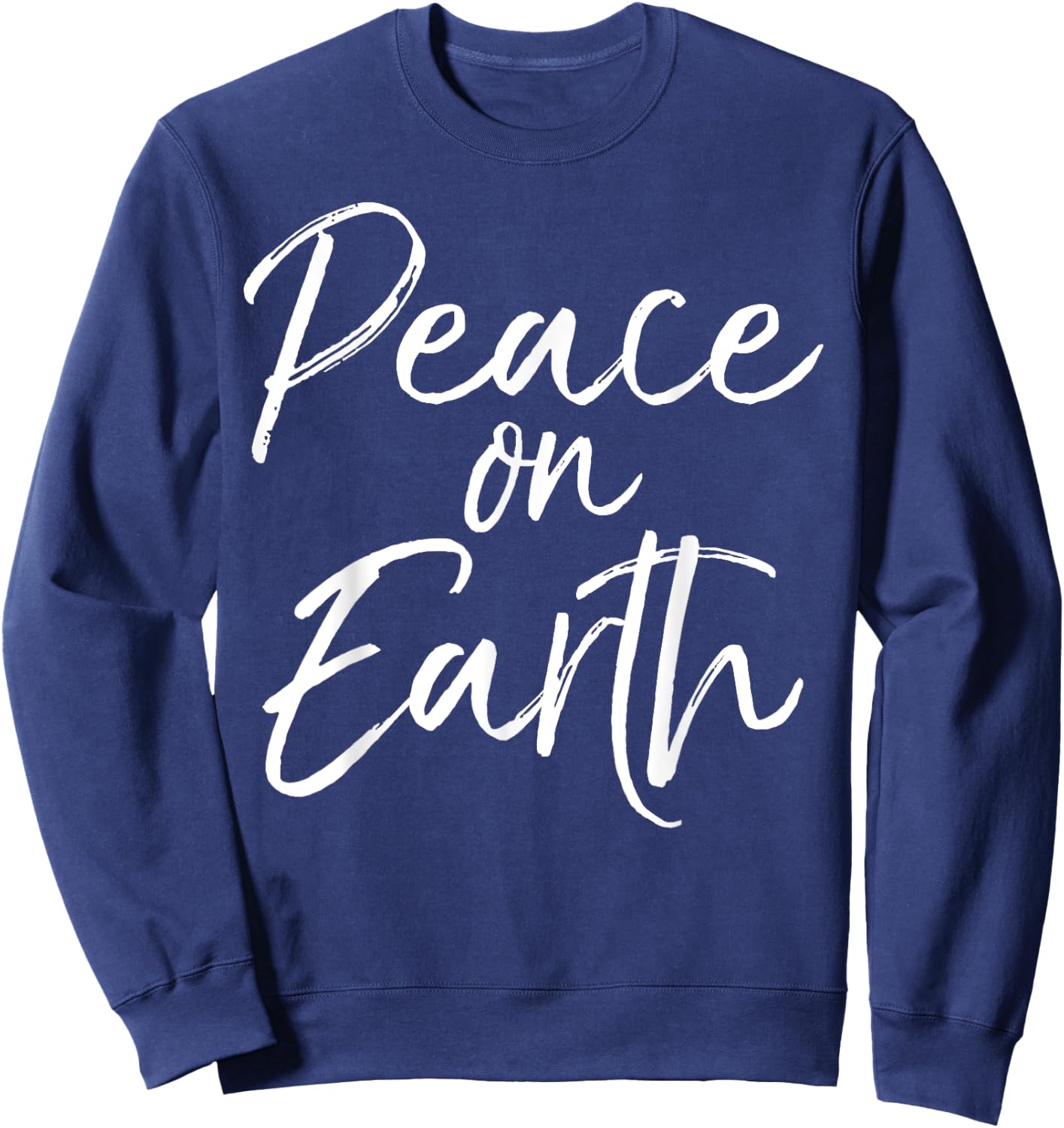 Peace on Earth Shirt Cute Christmas Carol Sweatshirt - Sweatshirt | Navy