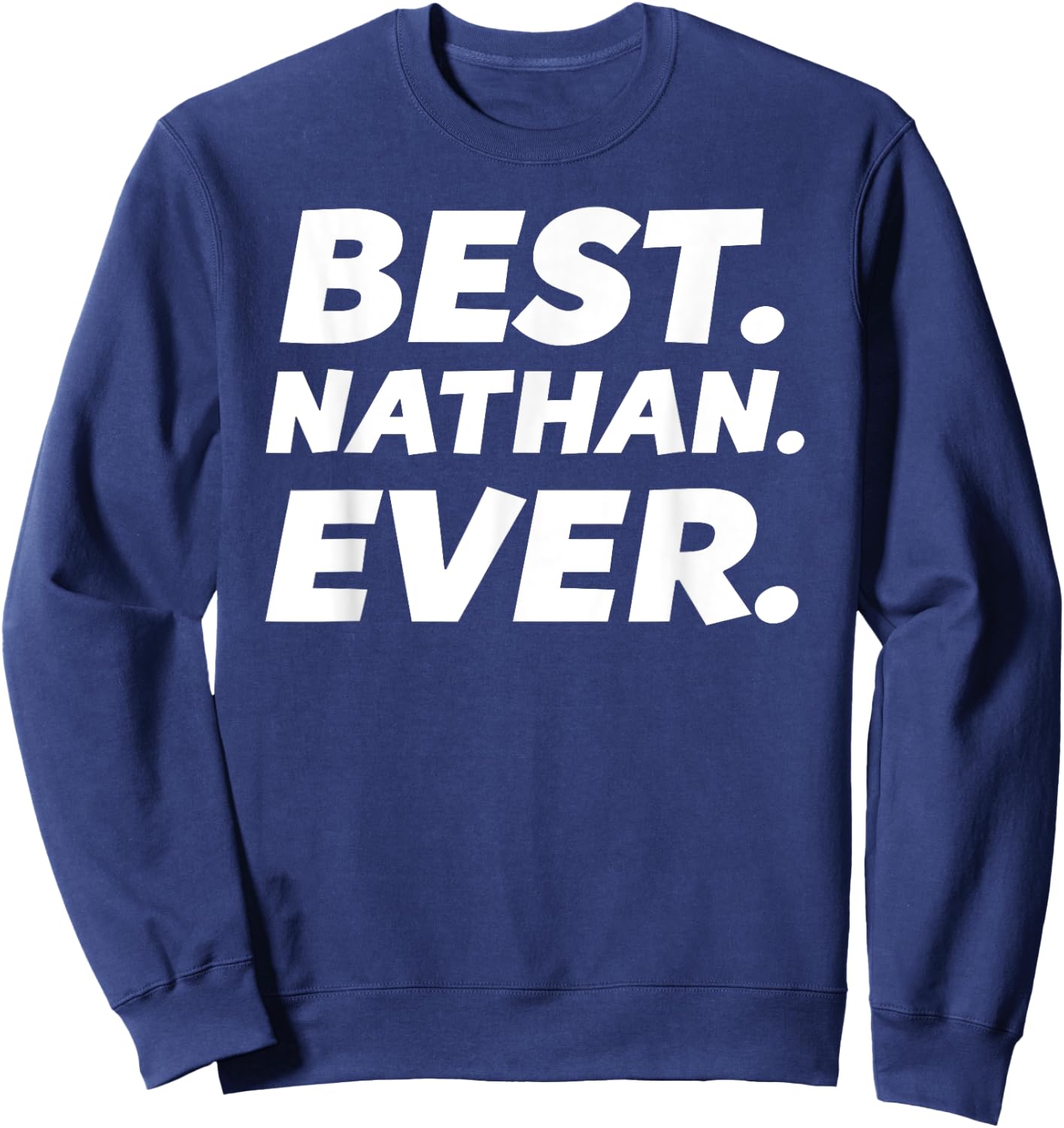 Funny Worlds Best Nathan Shirt Men Kid Nathan Name Sweatshirt - Sweatshirt | Navy