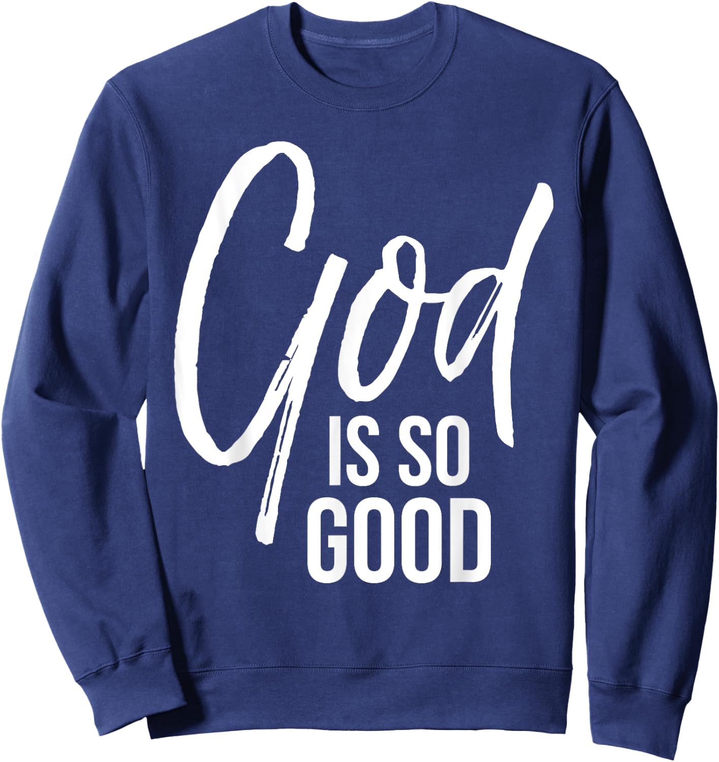 God is so Good Shirt Vintage Bold Cool Faith Christian Sweatshirt - Sweatshirt | Navy
