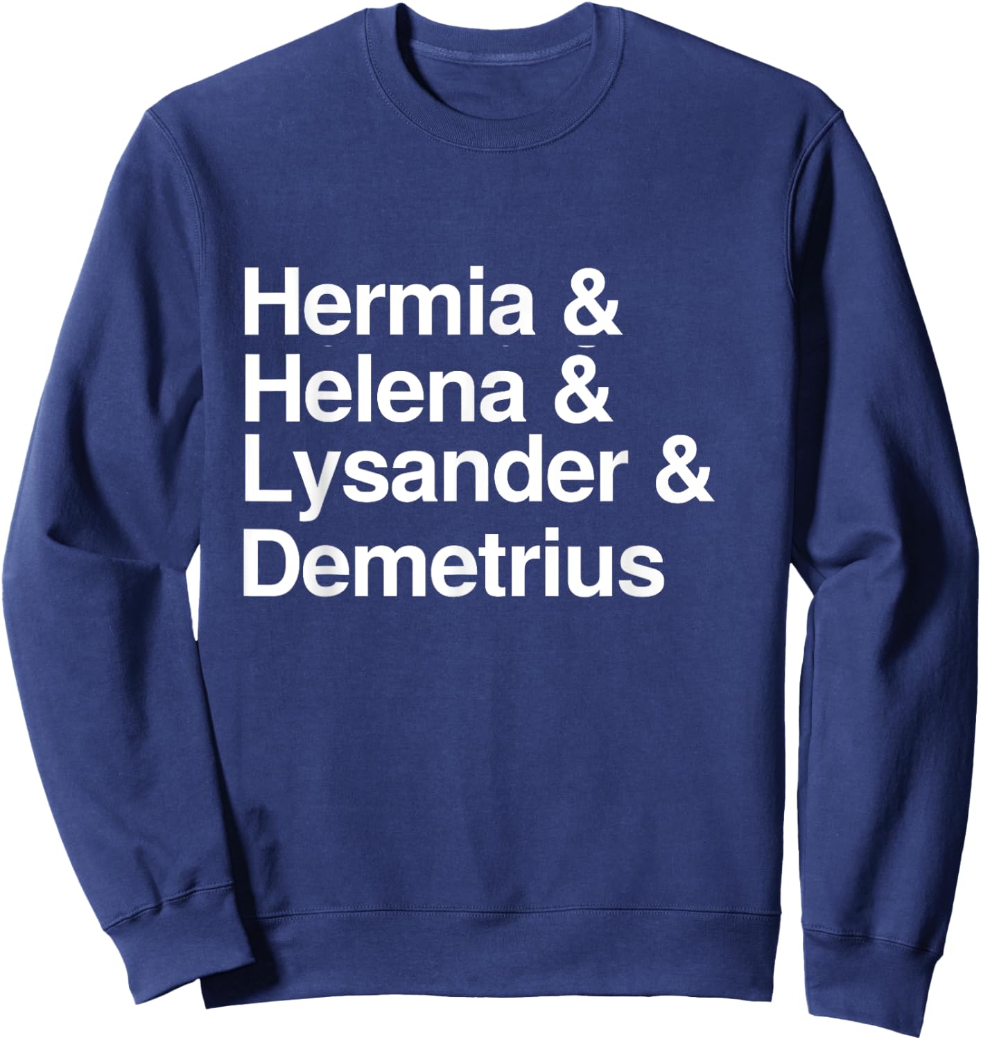 Hermia Helena Lysander Demetrius Shakespeare Geek Sweatshirt - Sweatshirt | Navy