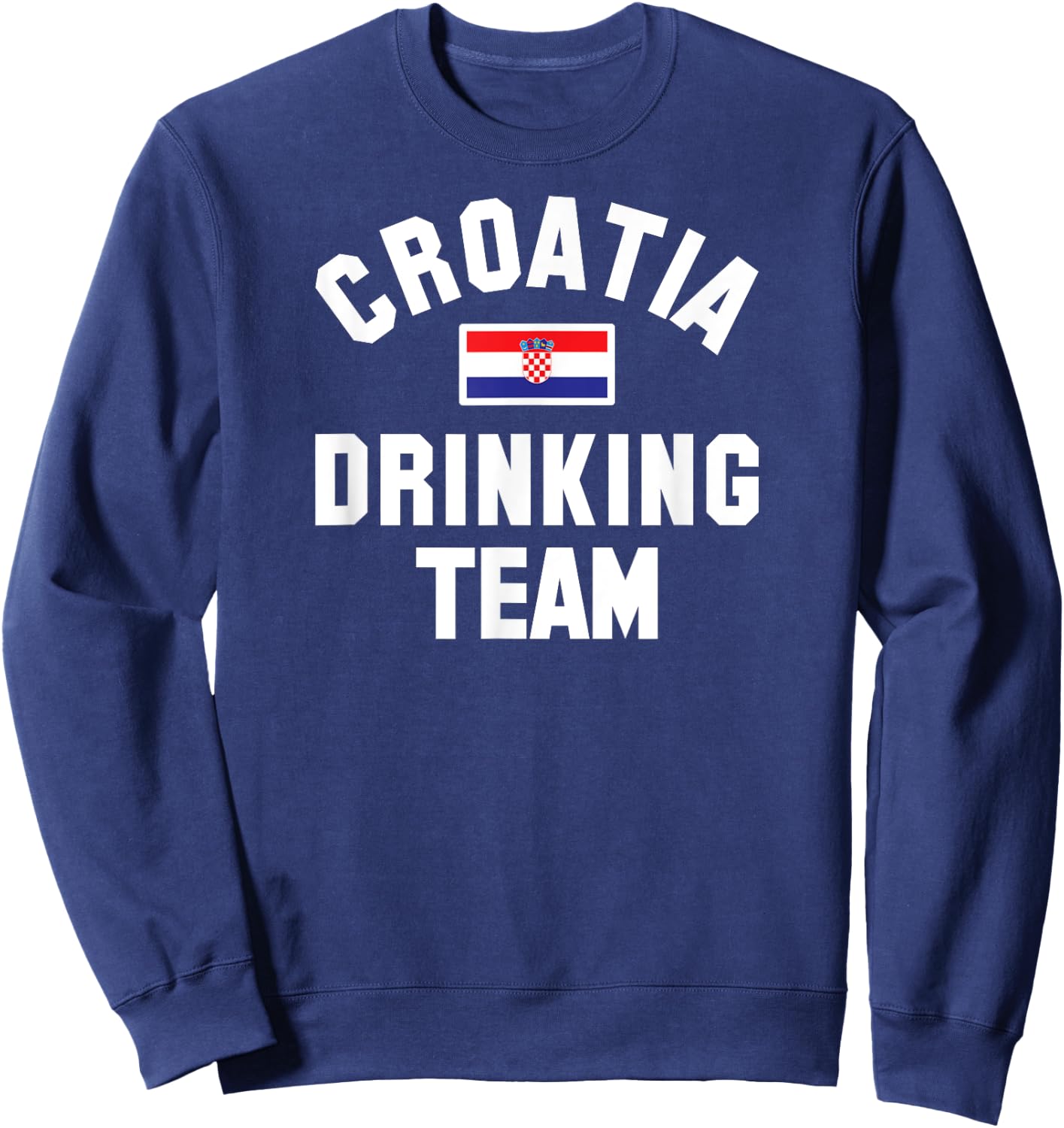 Croatia drinking team design for Croatia beer fests Sweatshirt - Sweatshirt | Navy