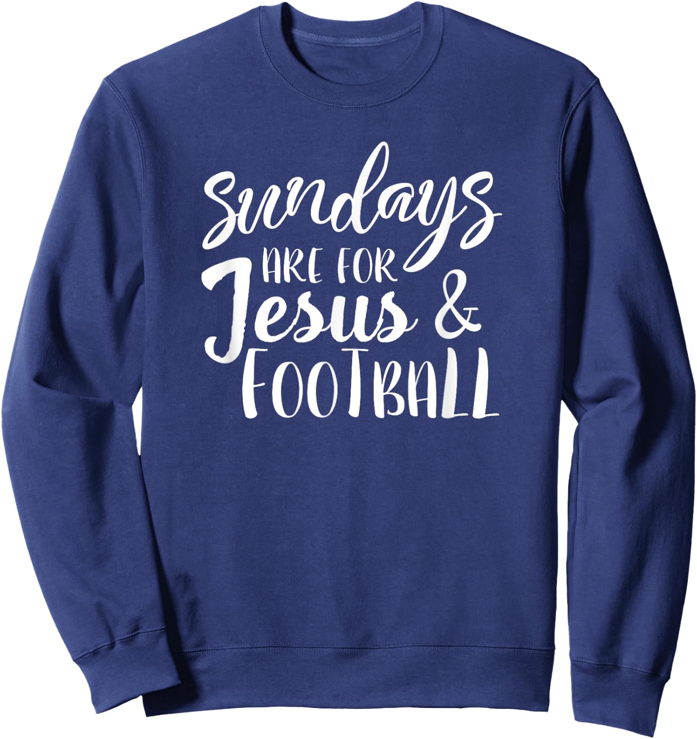 Sundays Are For Jesus And Football ABT831 Sweatshirt - Sweatshirt | Navy
