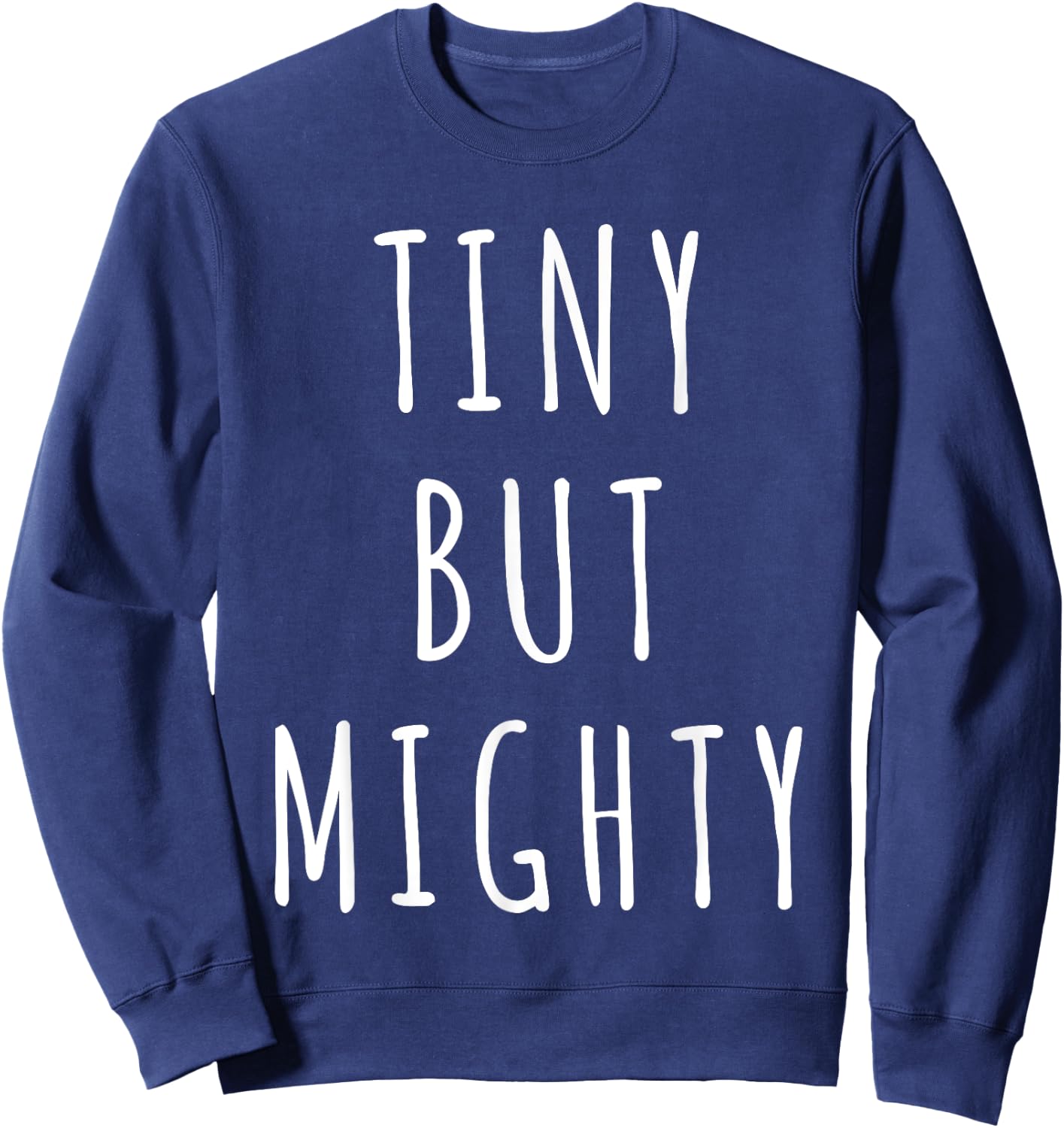 Tiny But Mighty Sweatshirt - Sweatshirt | Navy
