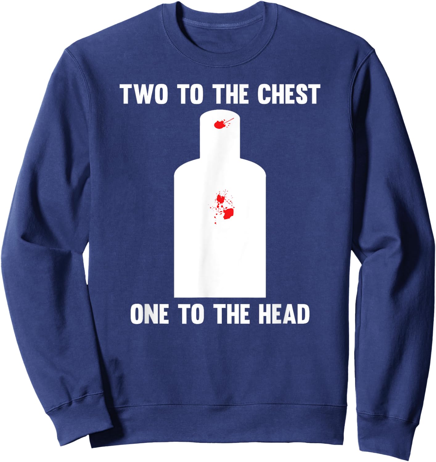 2nd Amendment Mozambique Drill Two To The Chest Gun Sweatshirt - Sweatshirt | Navy
