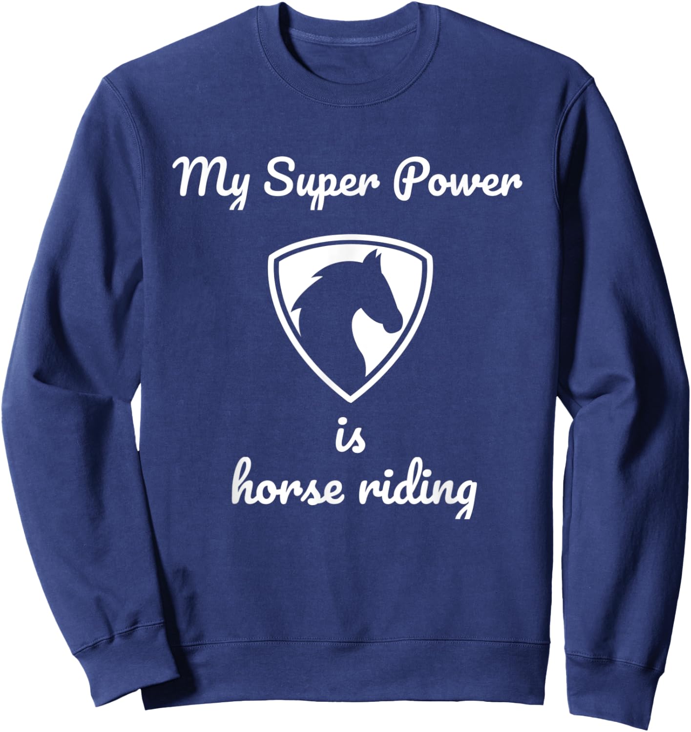 My super power is horse riding Sweatshirt - Sweatshirt | Navy