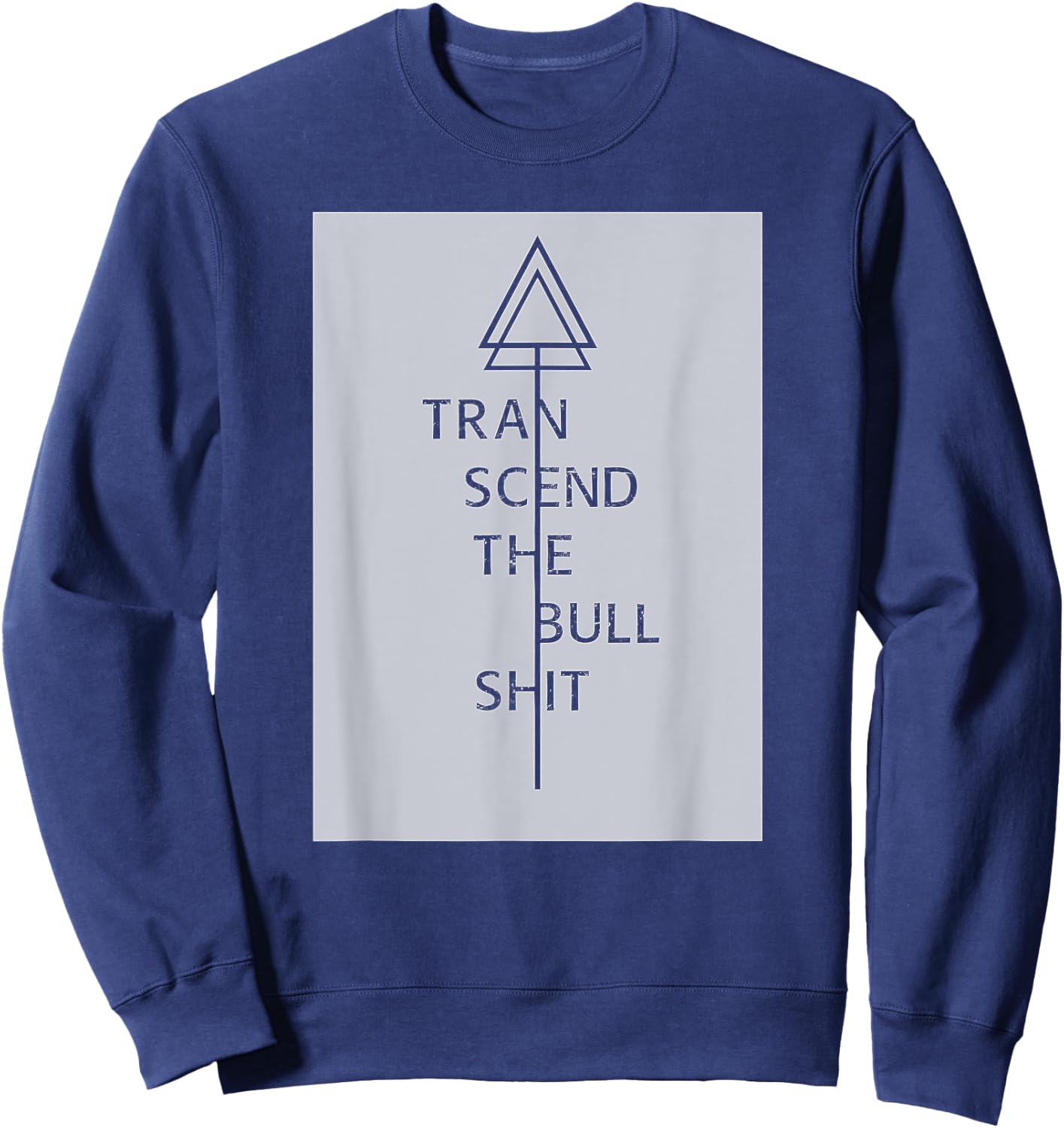 Transcend the Bull sh*t Yoga/ Camping Wear Sweatshirt - Sweatshirt | Navy