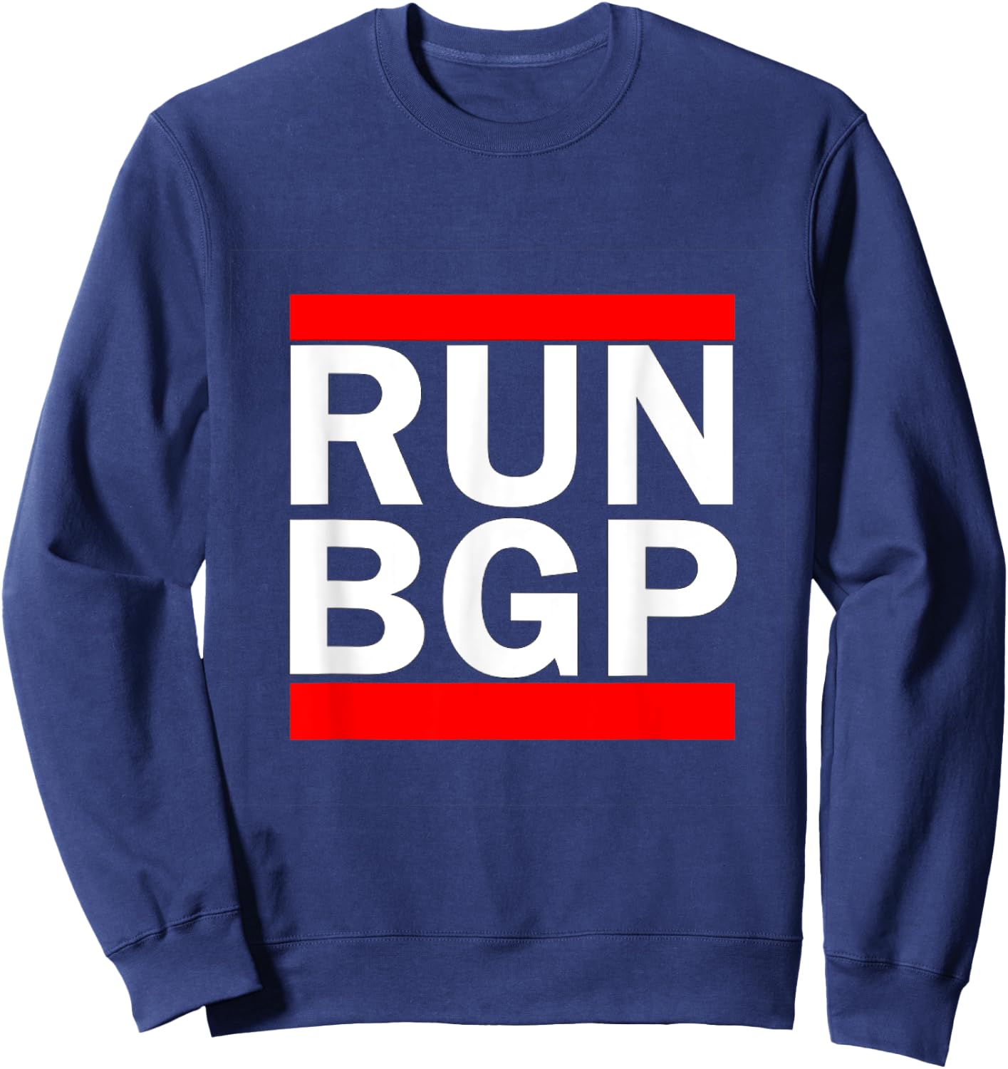 Run BGP Network Engineer Funny Computer Sweatshirt - Sweatshirt | Navy