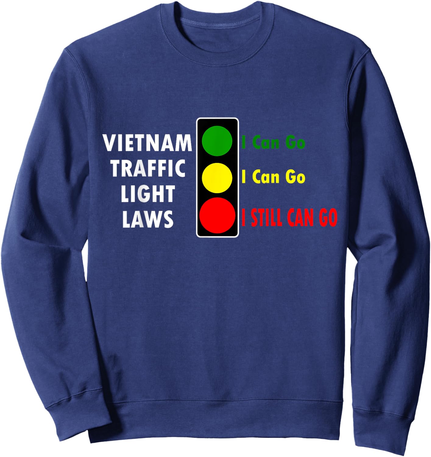 Fun Vietnam Traffic Light Laws Travel Asia Adventure Sweatshirt - Sweatshirt | Navy