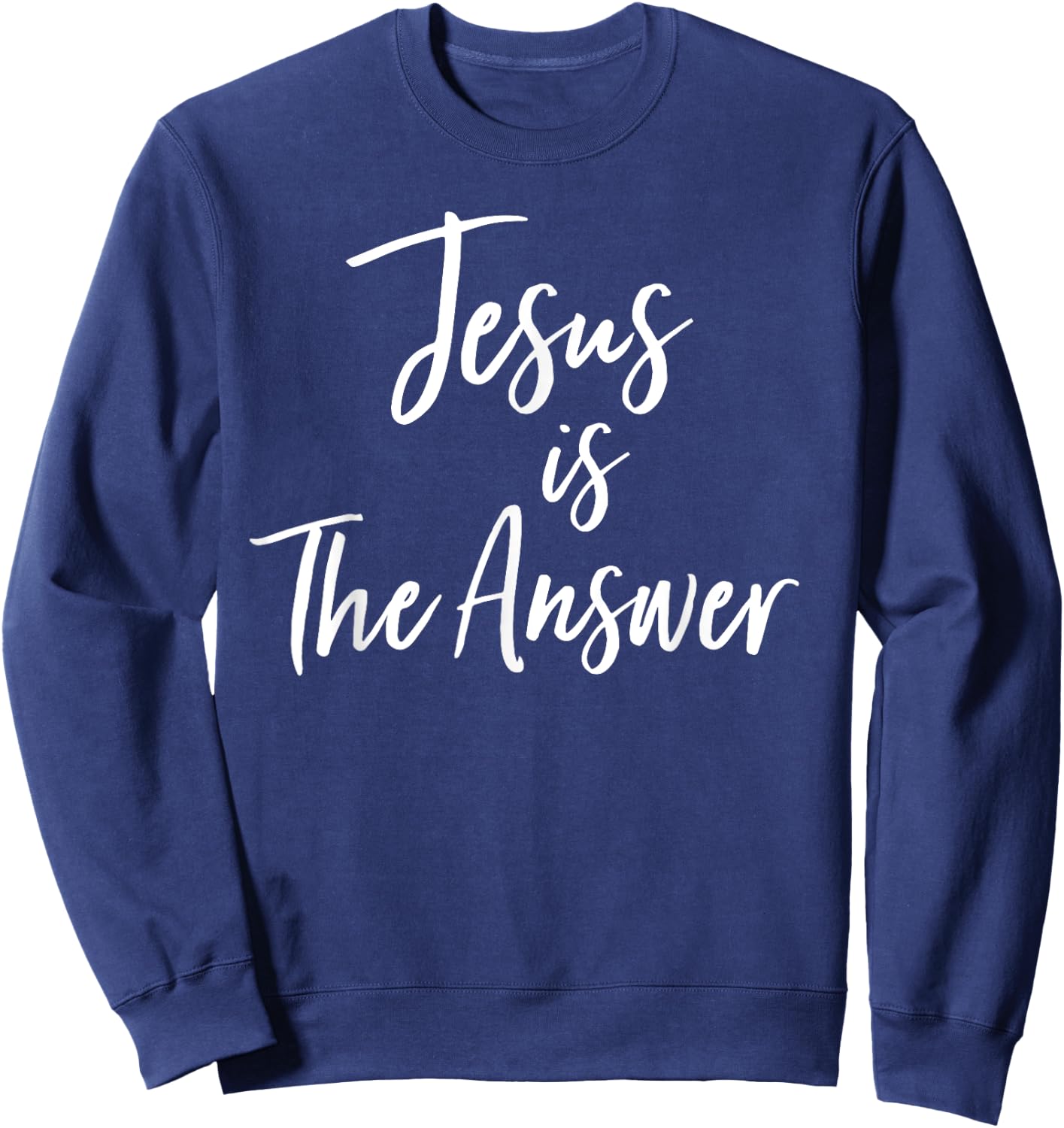 Jesus Is The Answer Grace Inspired Faith Vintage T Shirt Sweatshirt - Sweatshirt | Navy