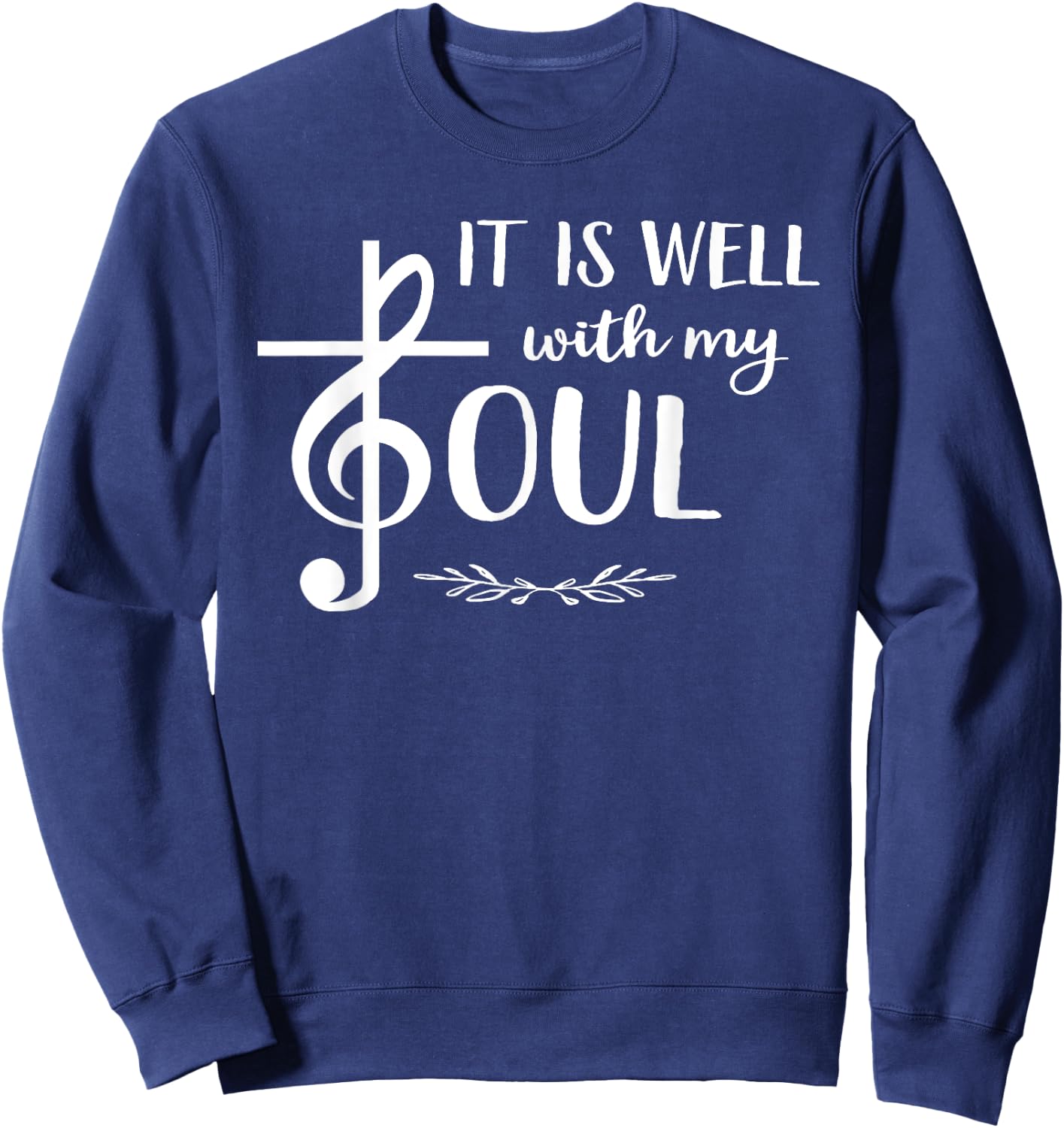 Religious Christian Music Well With My Soul Treble Sweatshirt - Sweatshirt | Navy