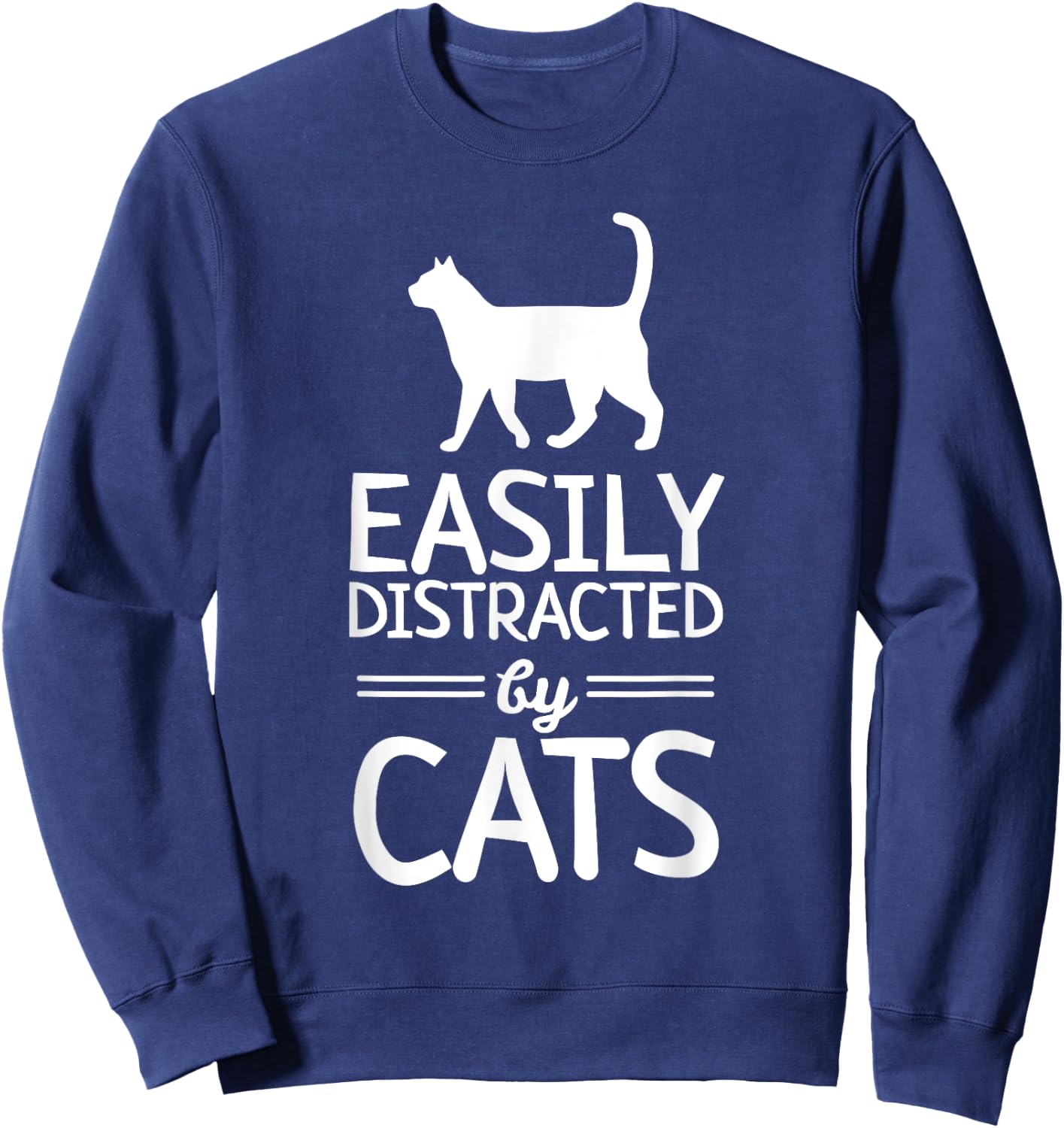 Easily Distracted by Cats Sweatshirt - Sweatshirt | Navy