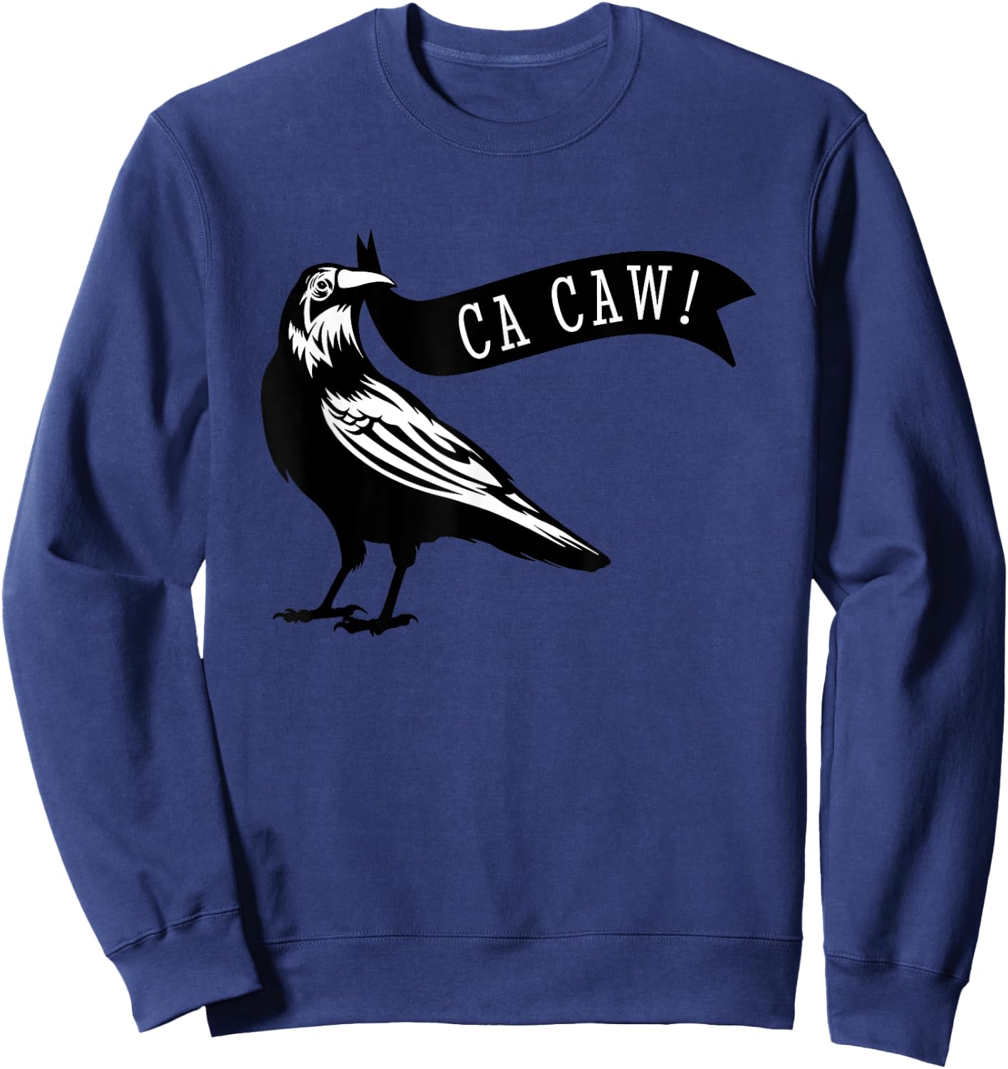 Funny Blackbird Crow Ca Caw for Bird Watching Crow Lovers Sweatshirt - Sweatshirt | Navy