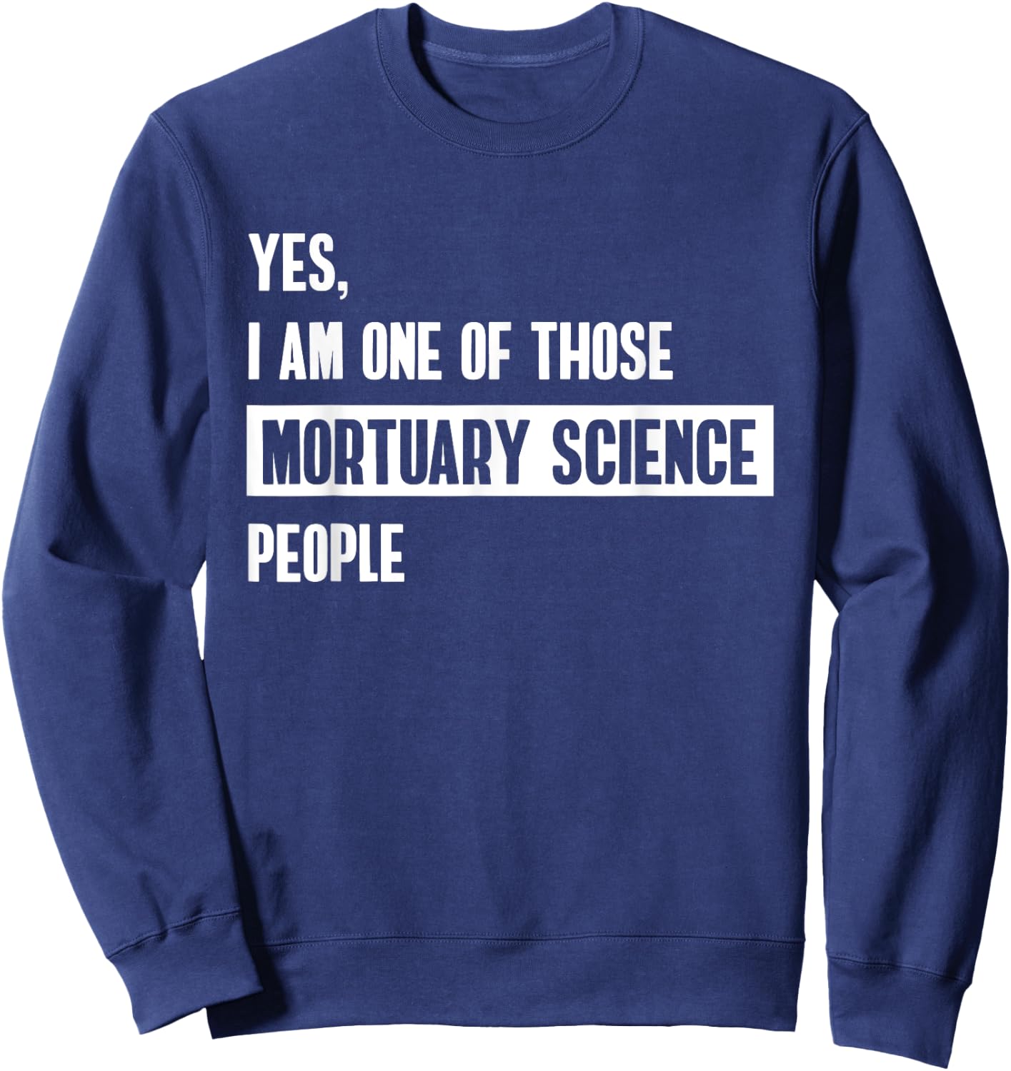 Funny Mortuary Students Funeral Directors Sweatshirt - Sweatshirt | Navy