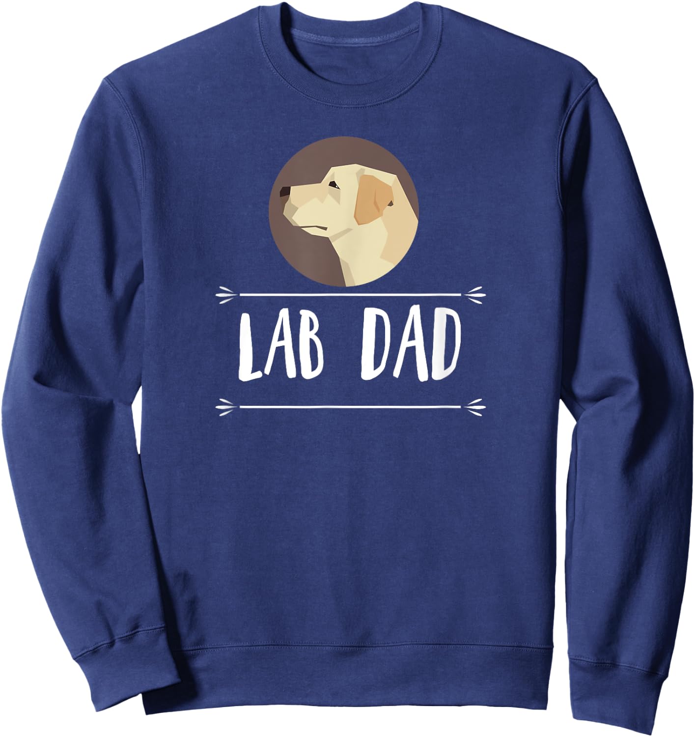 Lab Dad! Yellow Labrador Retriever Dog Gift Men Women Girls Kids Sweatshirt - Sweatshirt | Navy