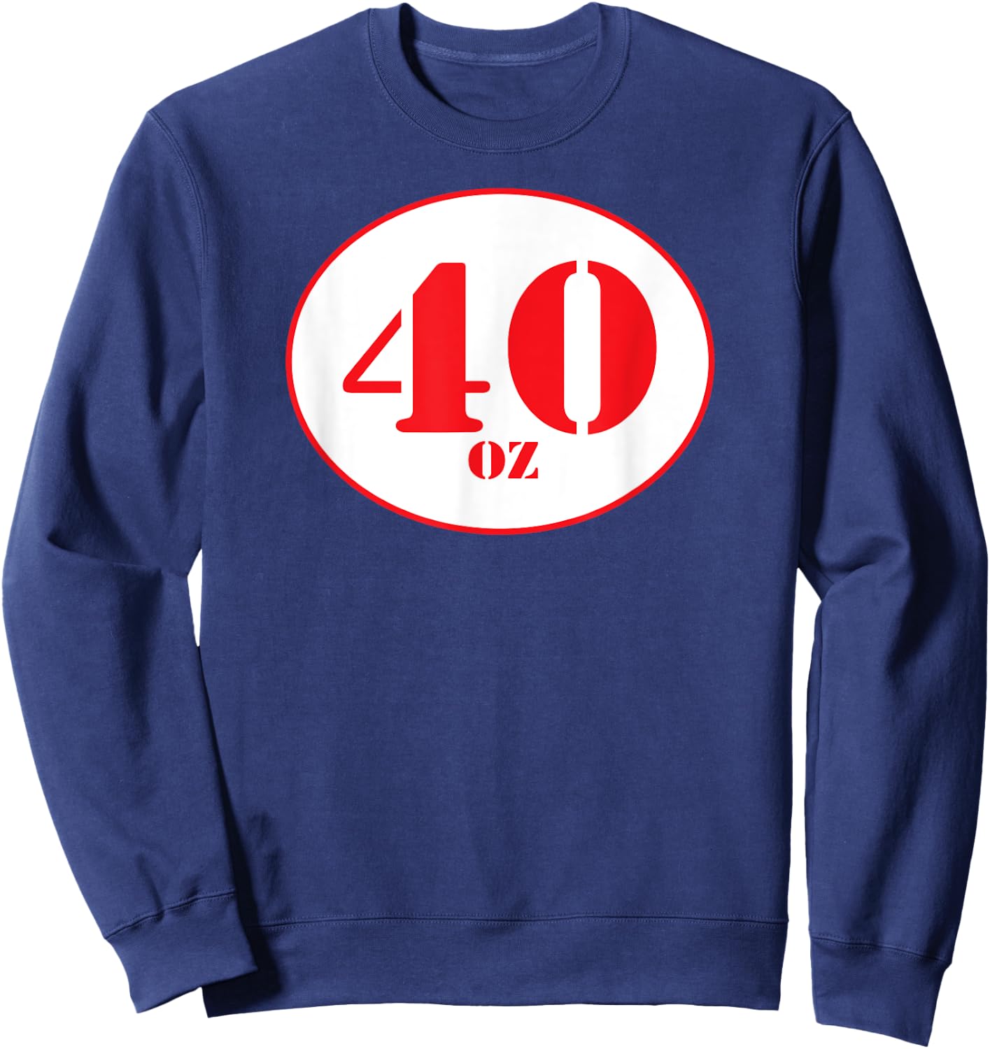 40 Oz Beer Shirt Sweatshirt - Sweatshirt | Navy