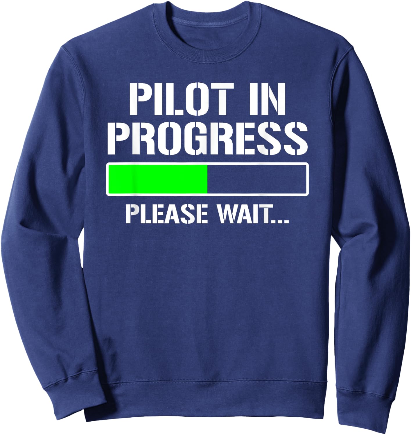 Pilot In Progress Funny Flight School Student Sweatshirt - Sweatshirt | Navy