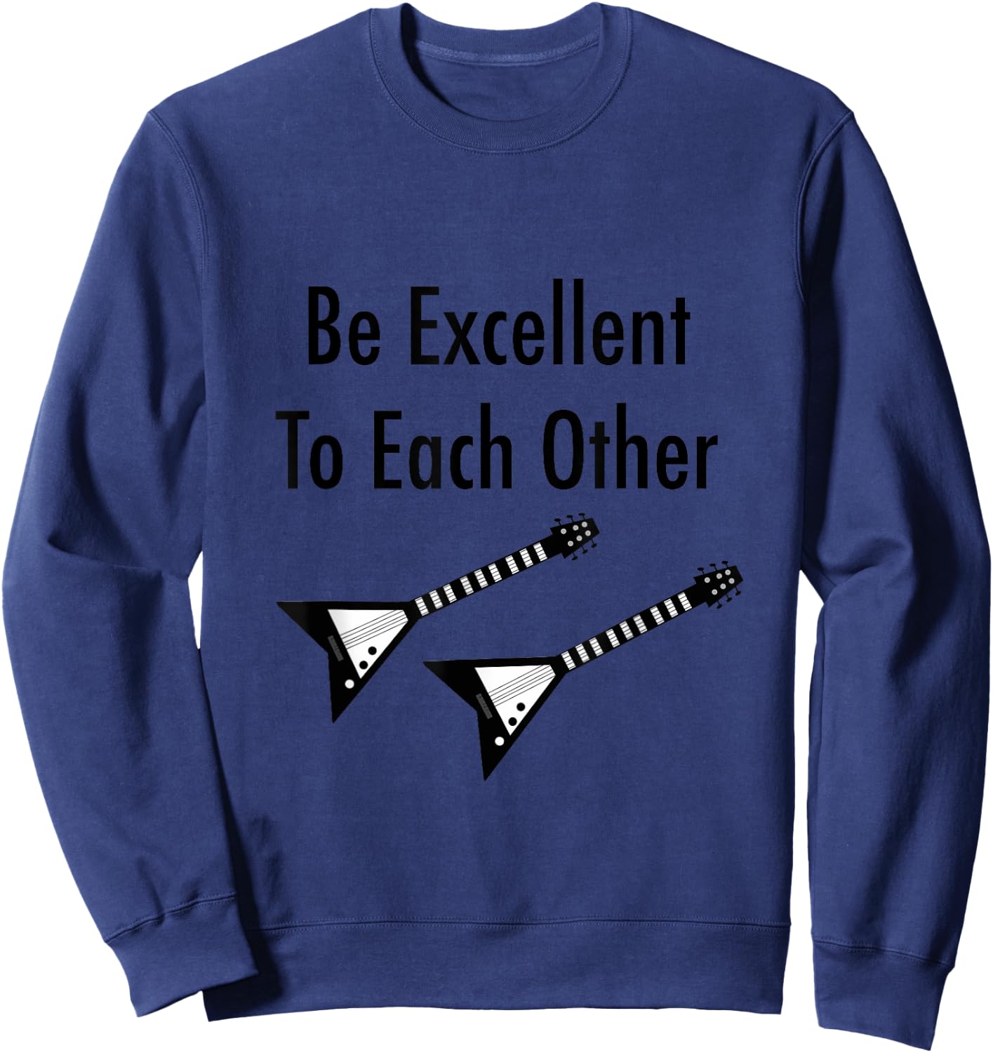 Be Excellent To Each Other Sweatshirt - Sweatshirt | Navy