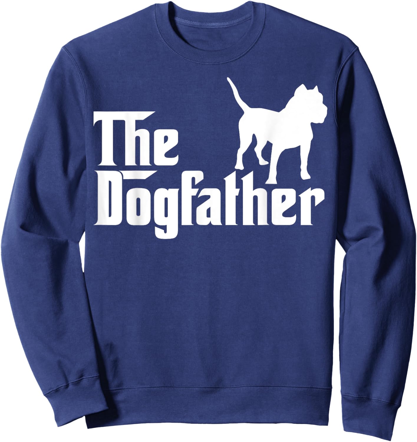 The Dogfather Pit Bull Funny Sweatshirt - Sweatshirt | Navy