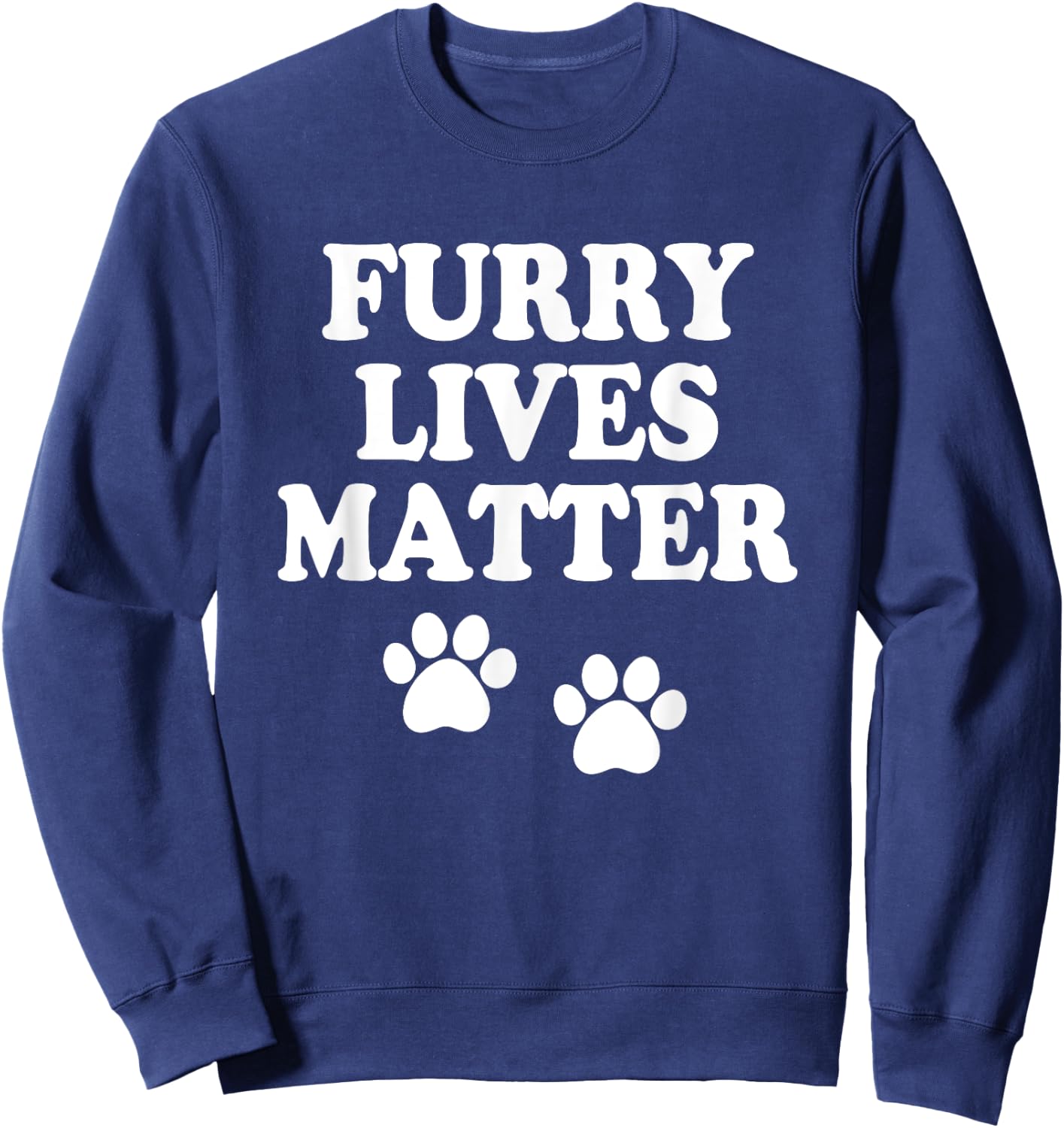 Furry Lives Matter Pets Dog Cat Rescue Animals Paw Print Sweatshirt - Sweatshirt | Navy