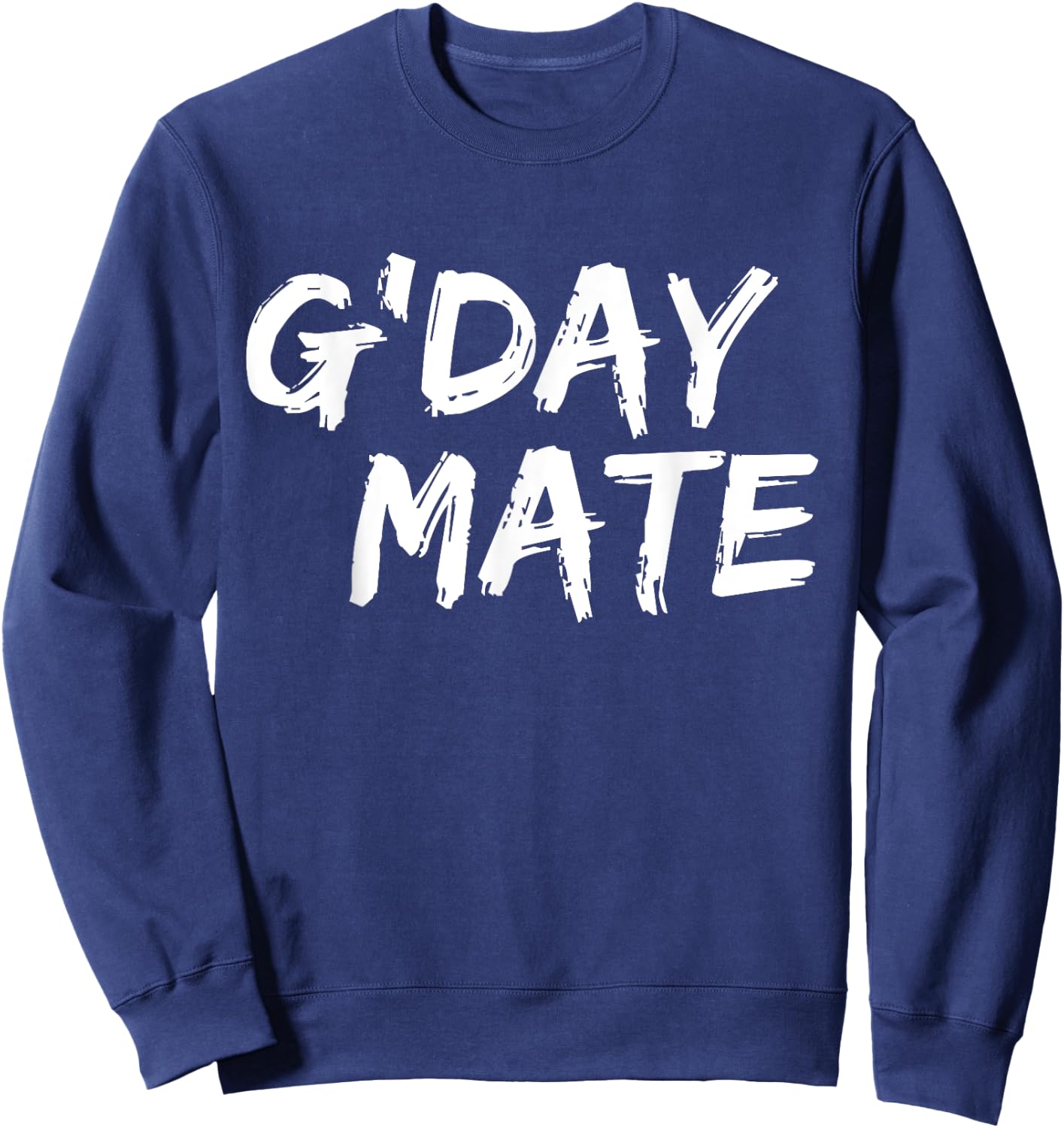 G'day Mate - Funny Australian (Ozzie) Slang - Great Travel Sweatshirt - Sweatshirt | Navy