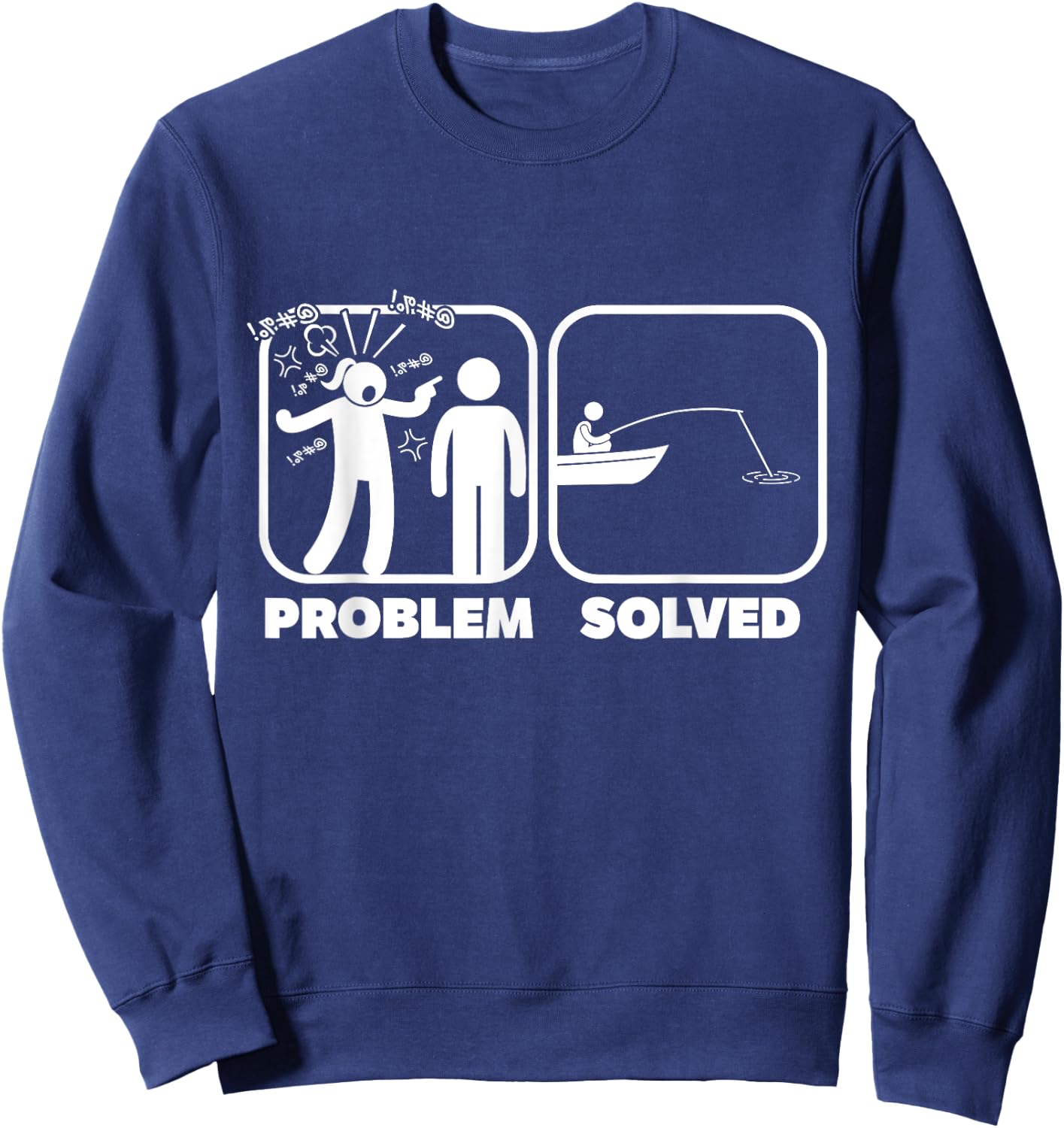 Problem Solved Fishing Humor Sweatshirt - Sweatshirt | Navy