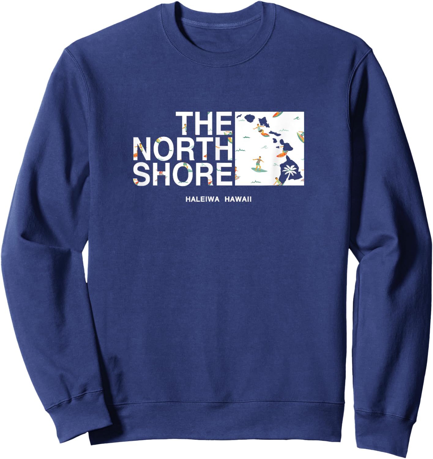 Hawaii Islands North Shore Haleiwa Surfer Sweatshirt - Sweatshirt | Navy
