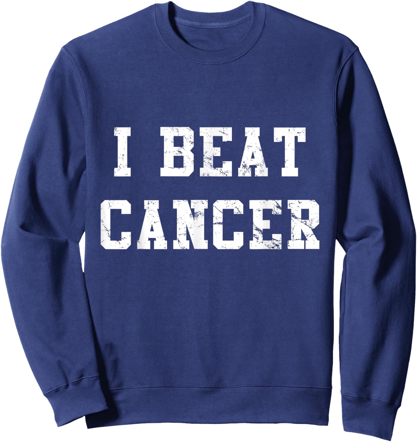 Flippin Sweet Gear I Beat Cancer Sweatshirt - Sweatshirt | Navy