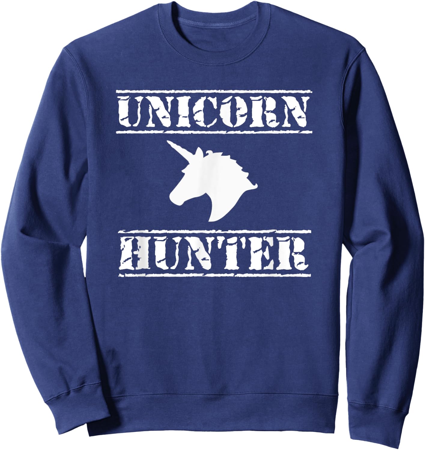 Unicorn Hunter , Horse Humor Novelty Sweatshirt - Sweatshirt | Navy